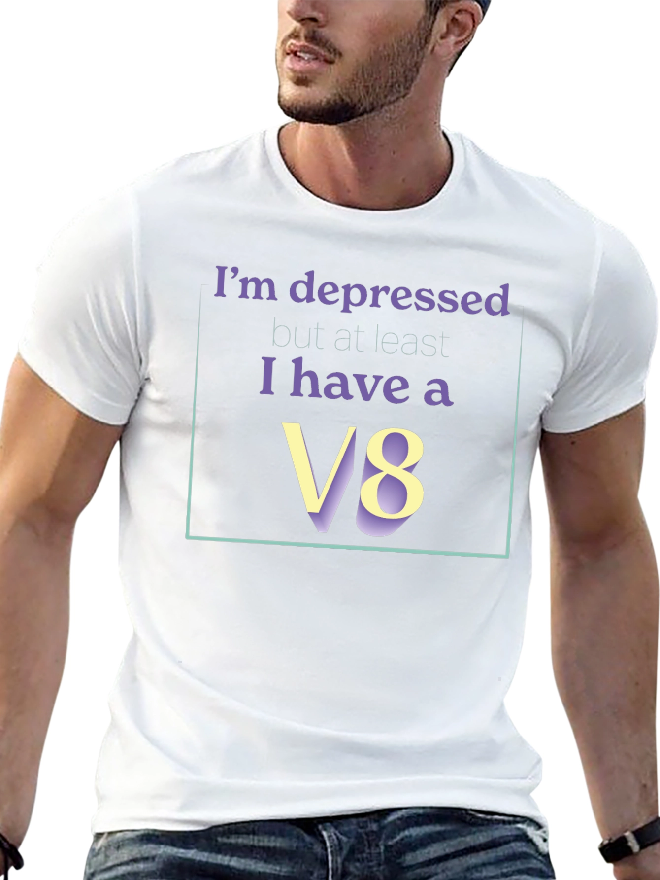 Im Depressed But I Have A V8 T-Shirt