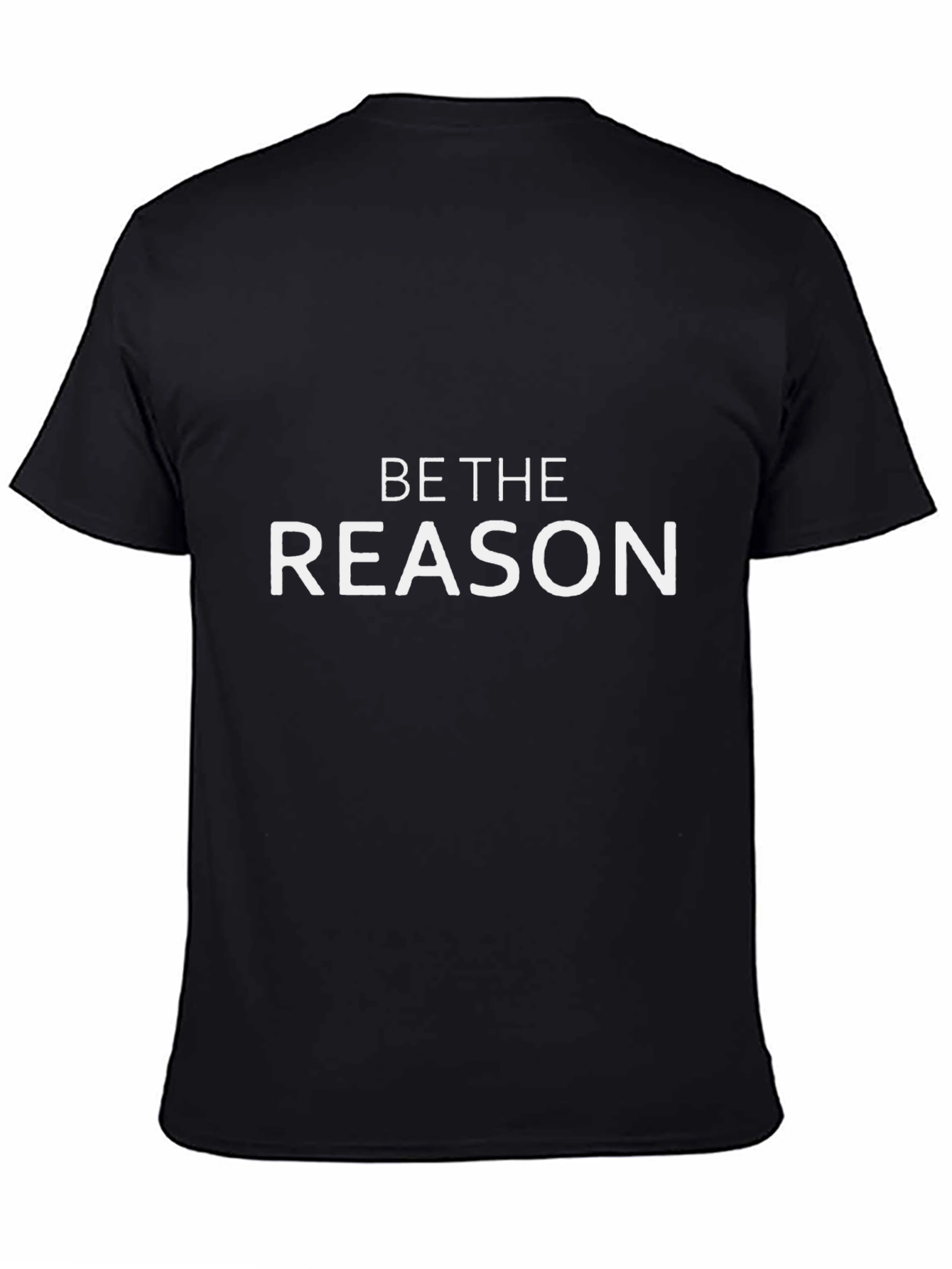 Be the Reason T-Shirt - Motivational Black Tee