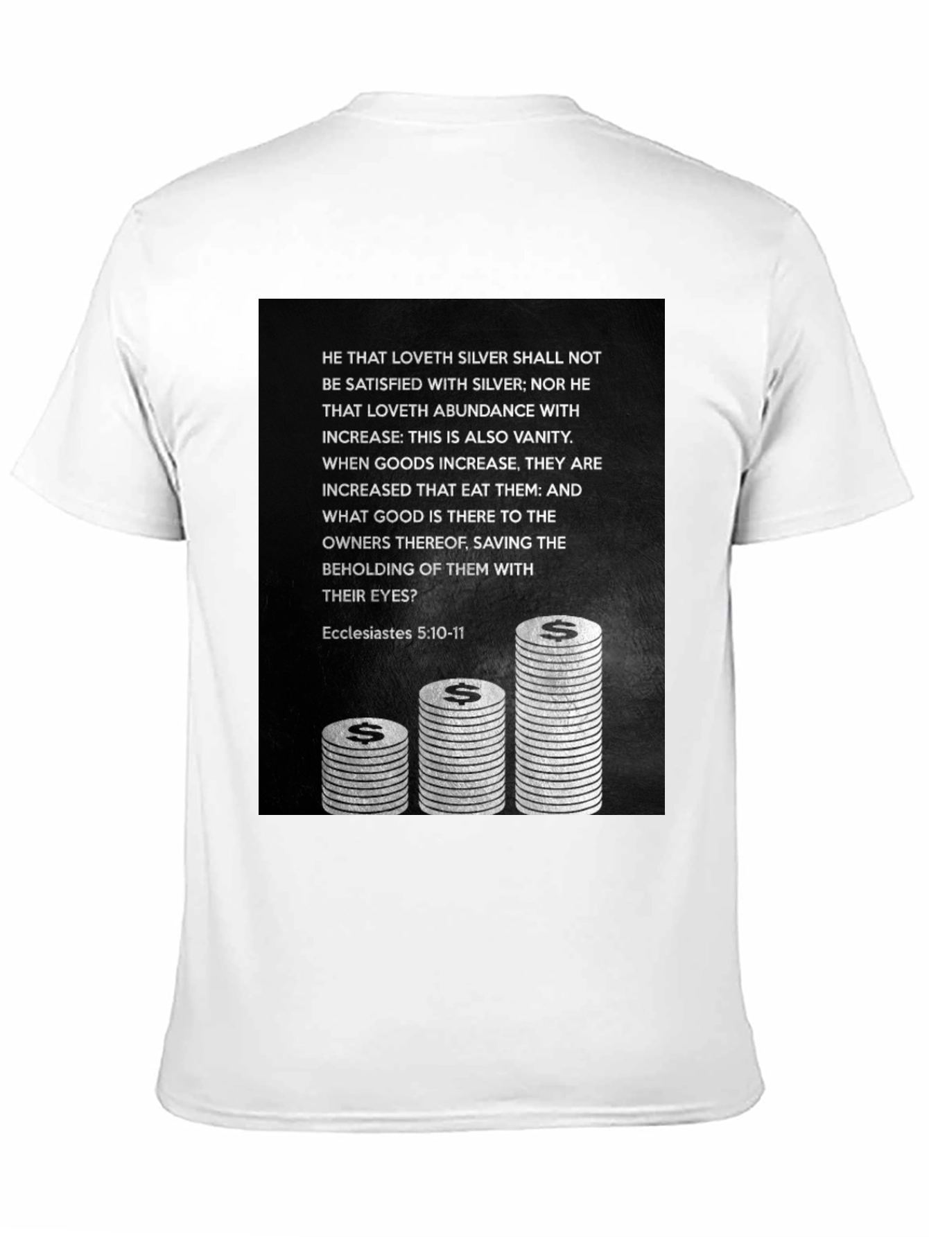 Ecclesiastes 5:10-11 Graphic T-Shirt