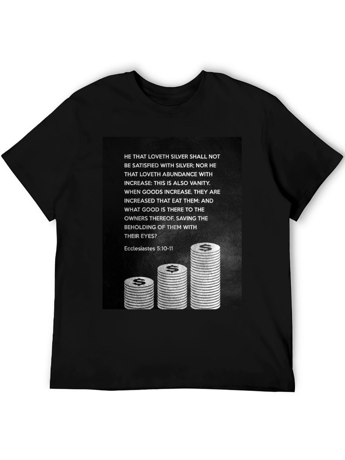 Ecclesiastes 5:10-11 Graphic T-Shirt