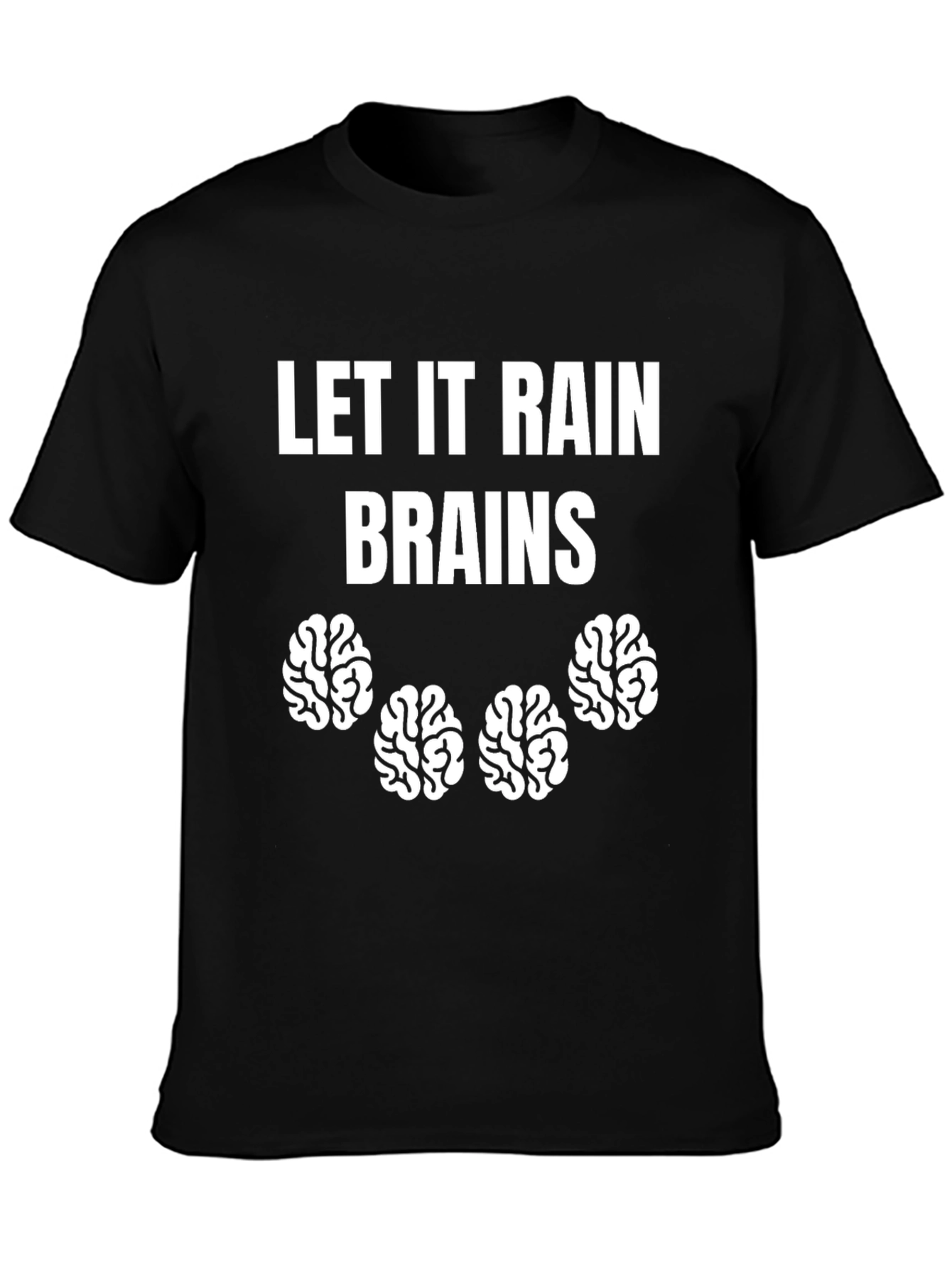 Let It Rain Brains Graphic T-Shirt