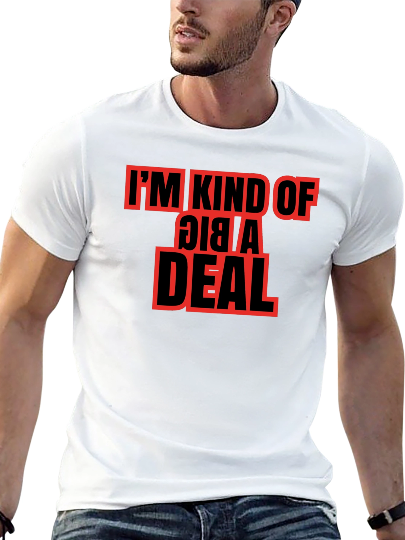 Im Kind of a Big Deal Graphic Tee
