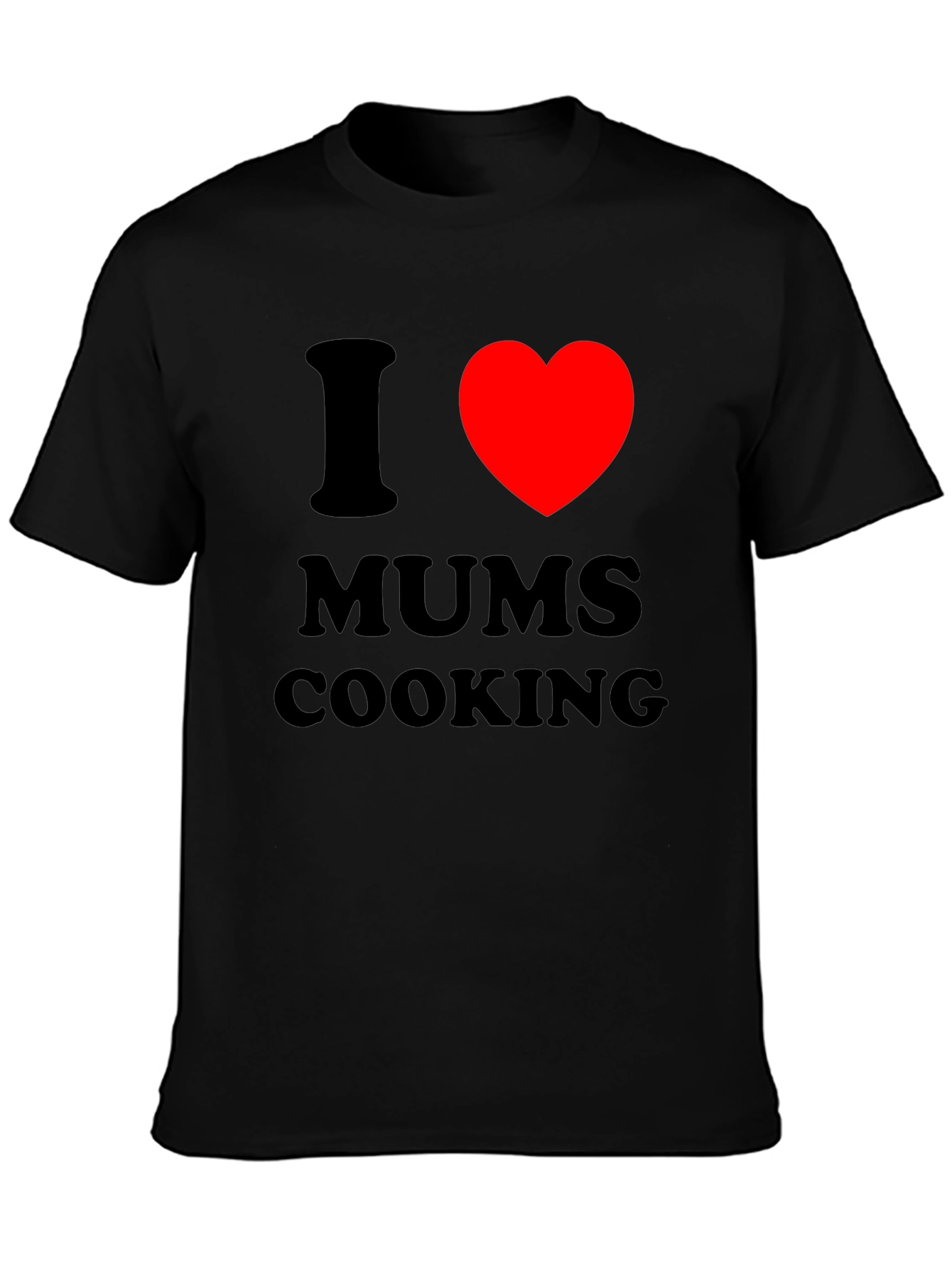I Love Mums Cooking T-Shirt