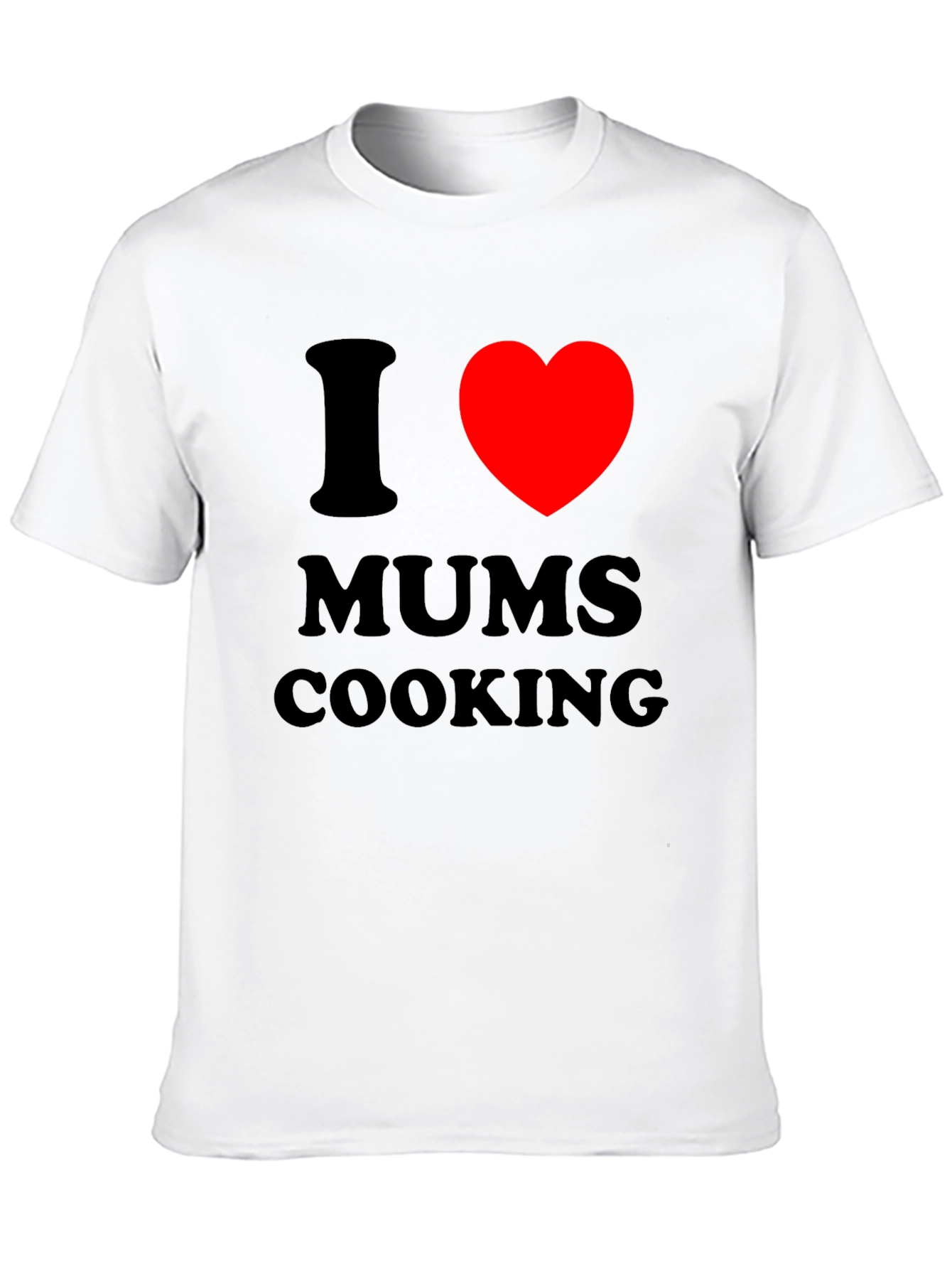 I Love Mums Cooking T-Shirt