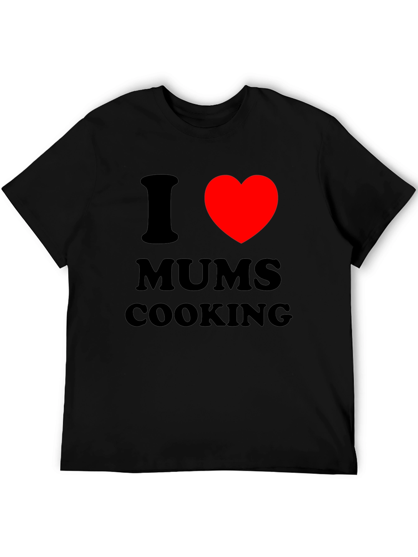I Love Mums Cooking T-Shirt