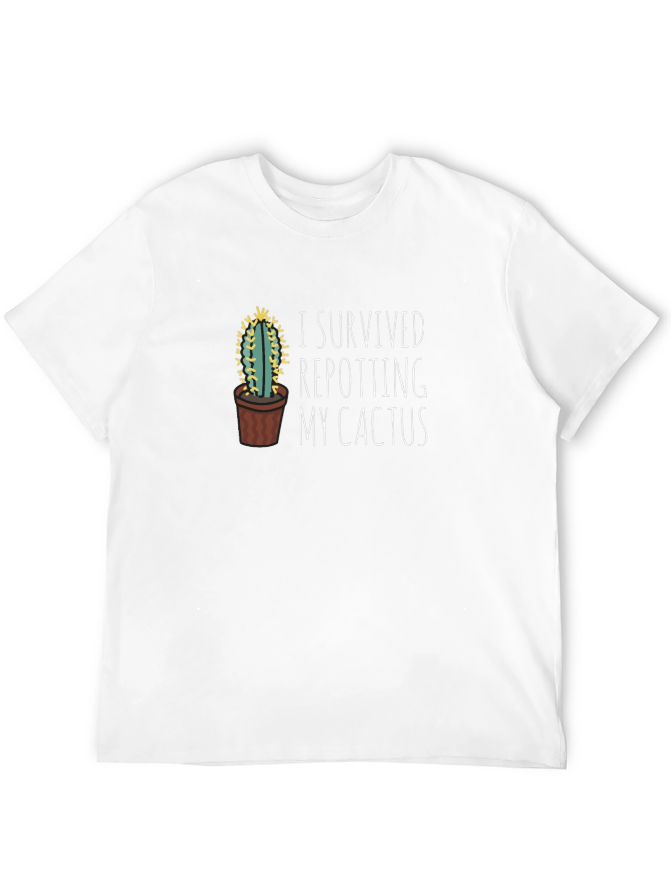 I Survived Repotting My Cactus T-Shirt
