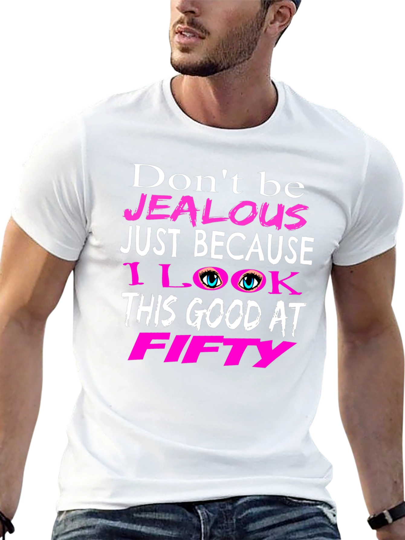 Dont Be Jealous Fifty T-Shirt