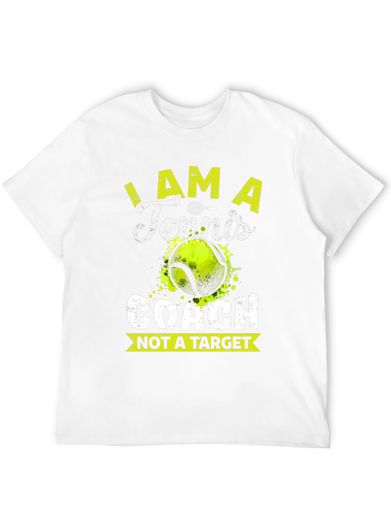 Tennis Coach Tee - Not A Target