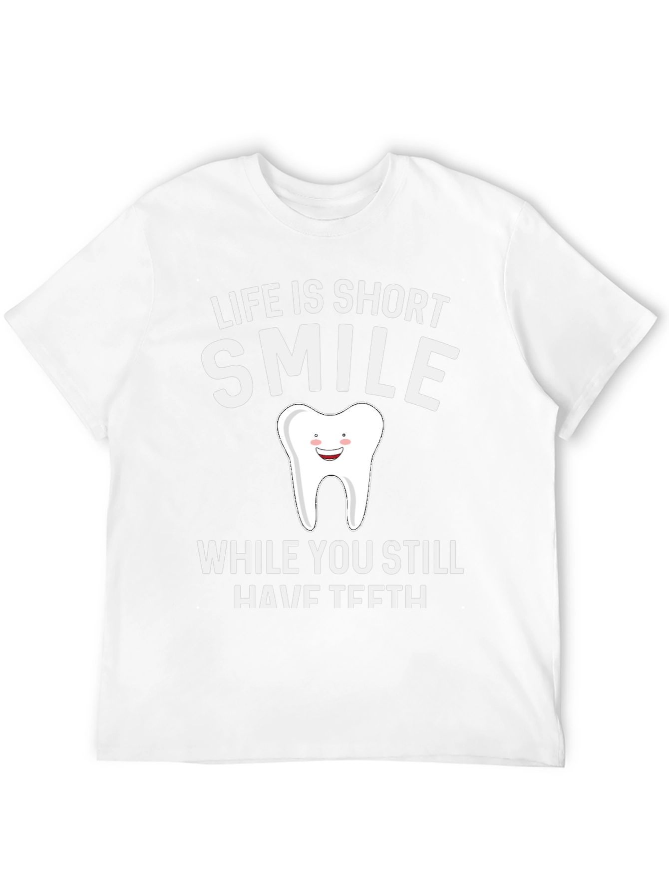 Life is Short Smile T-Shirt