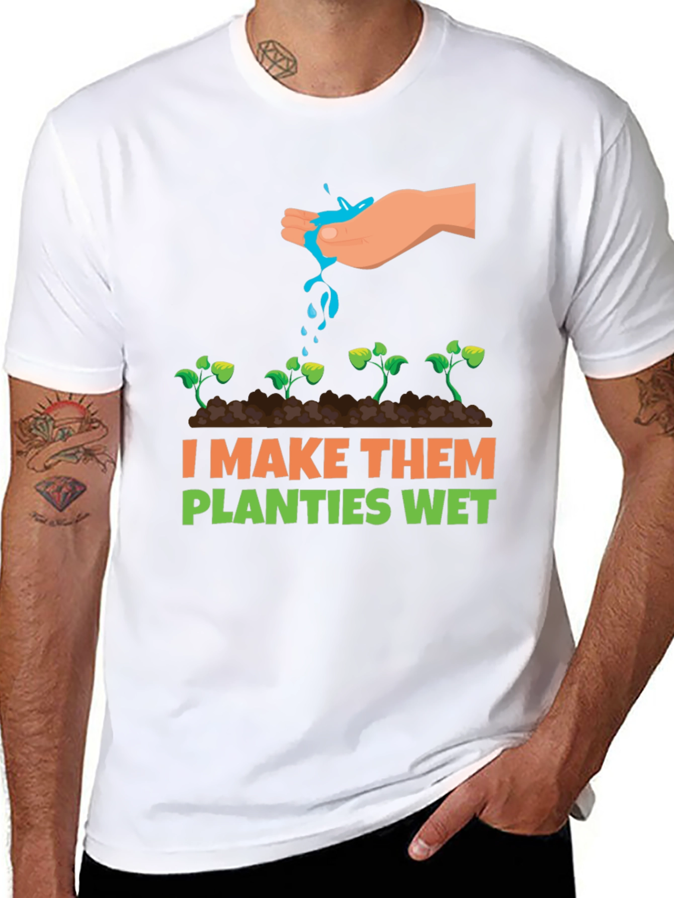 I Make Them Planties Wet Graphic Tee