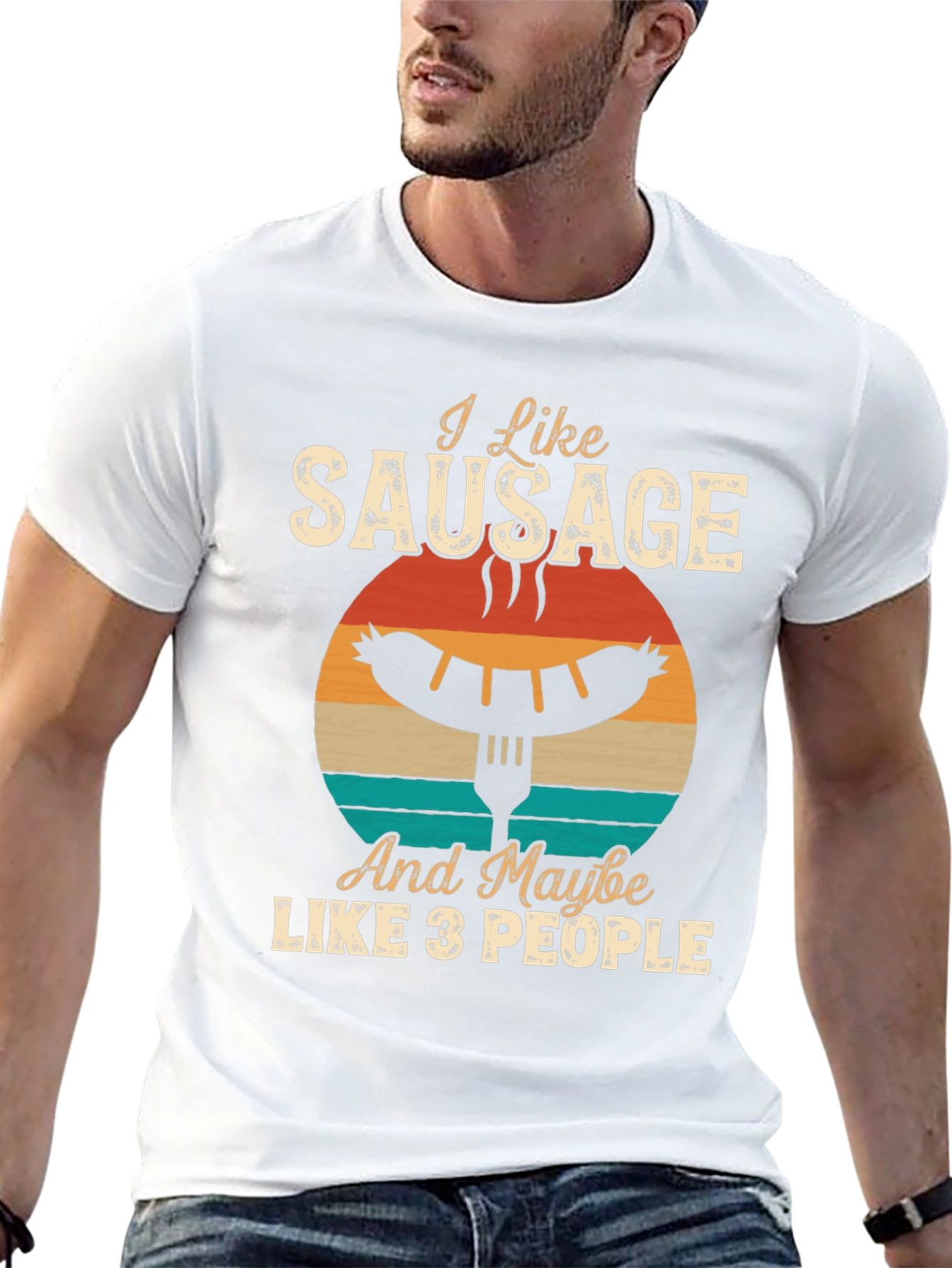 I Like Sausage And Maybe Like 3 People T-Shirt