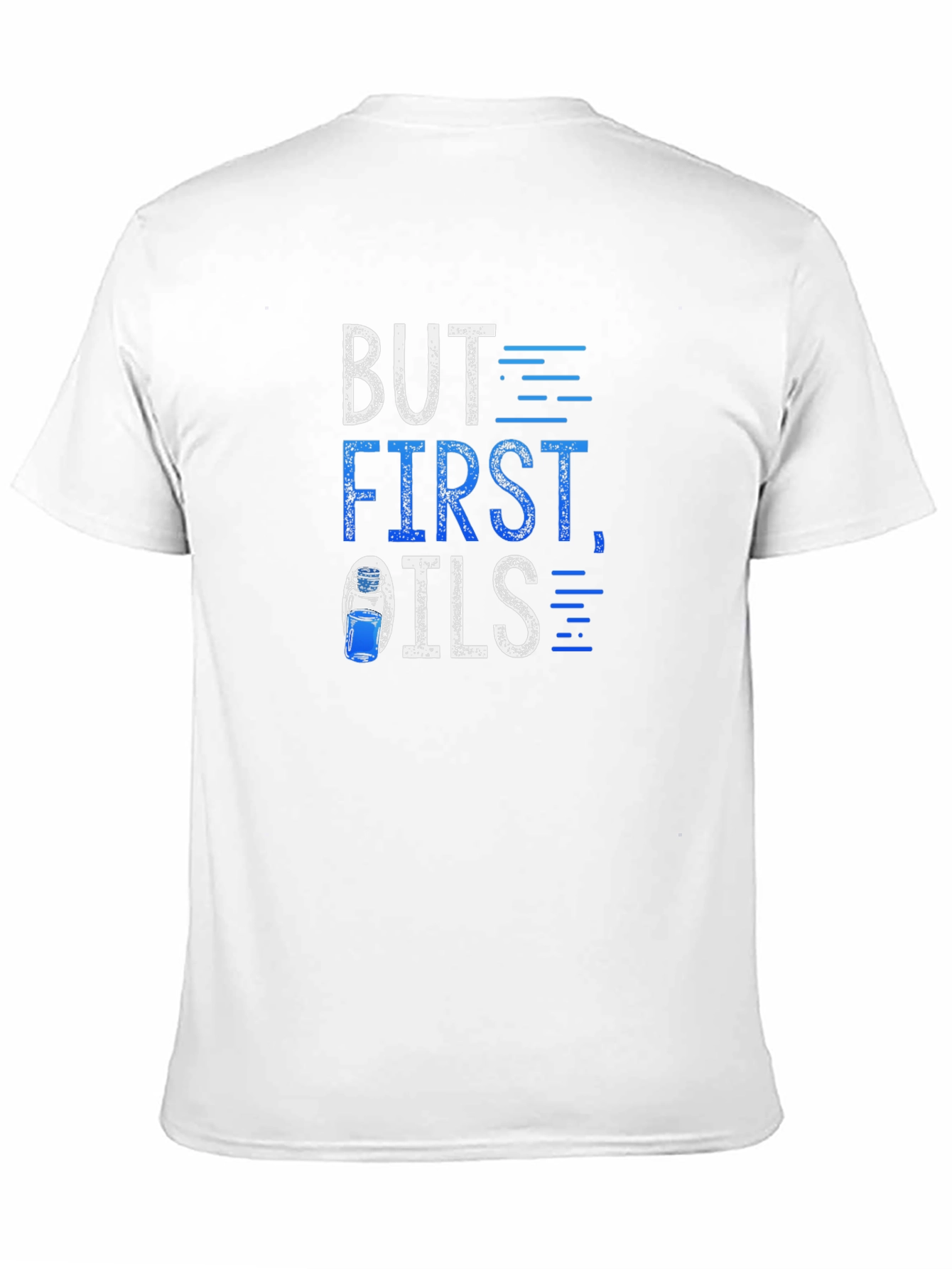 But First Oils T-Shirt - Essential Oil Fan Apparel