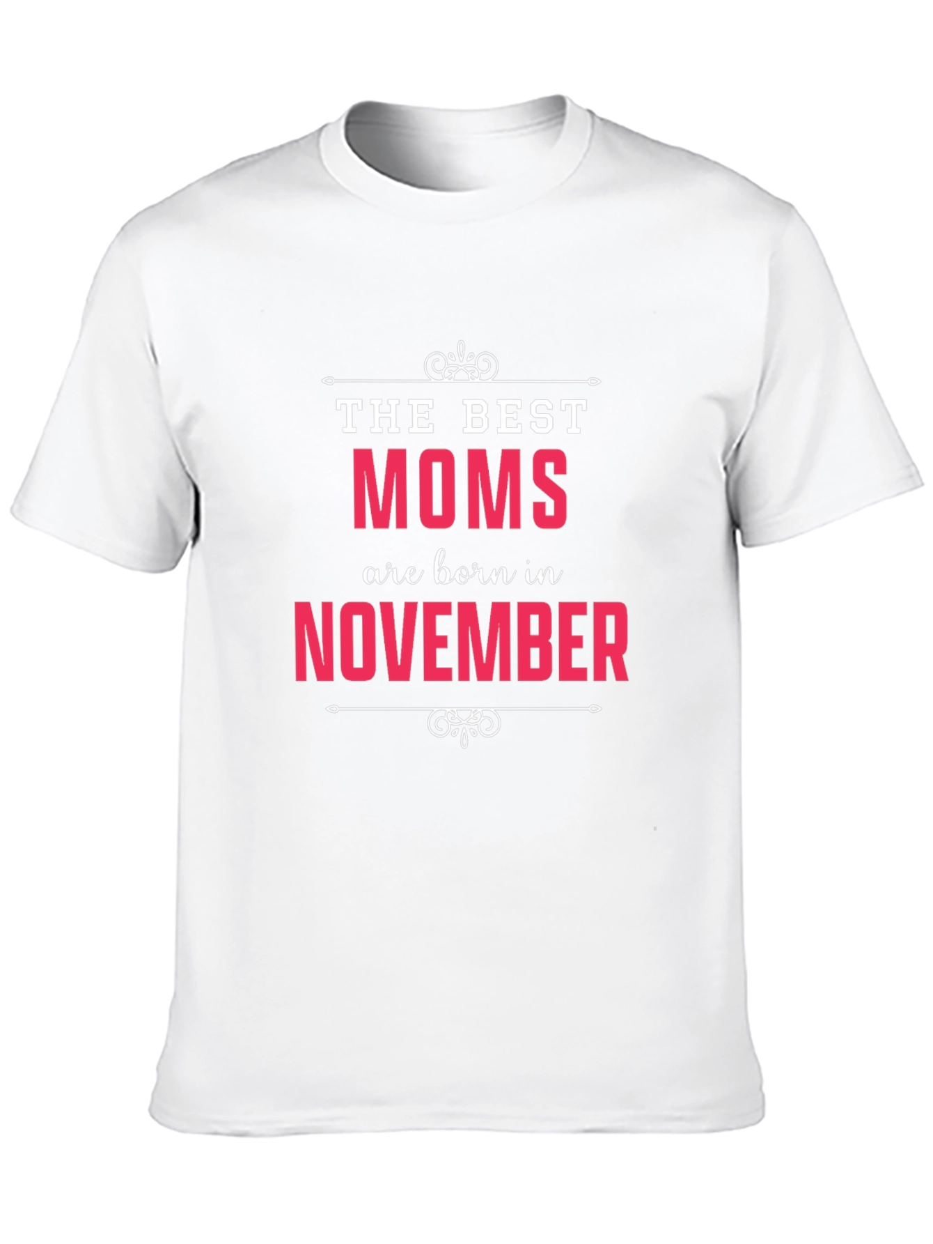 Best Moms Born in November T-Shirt