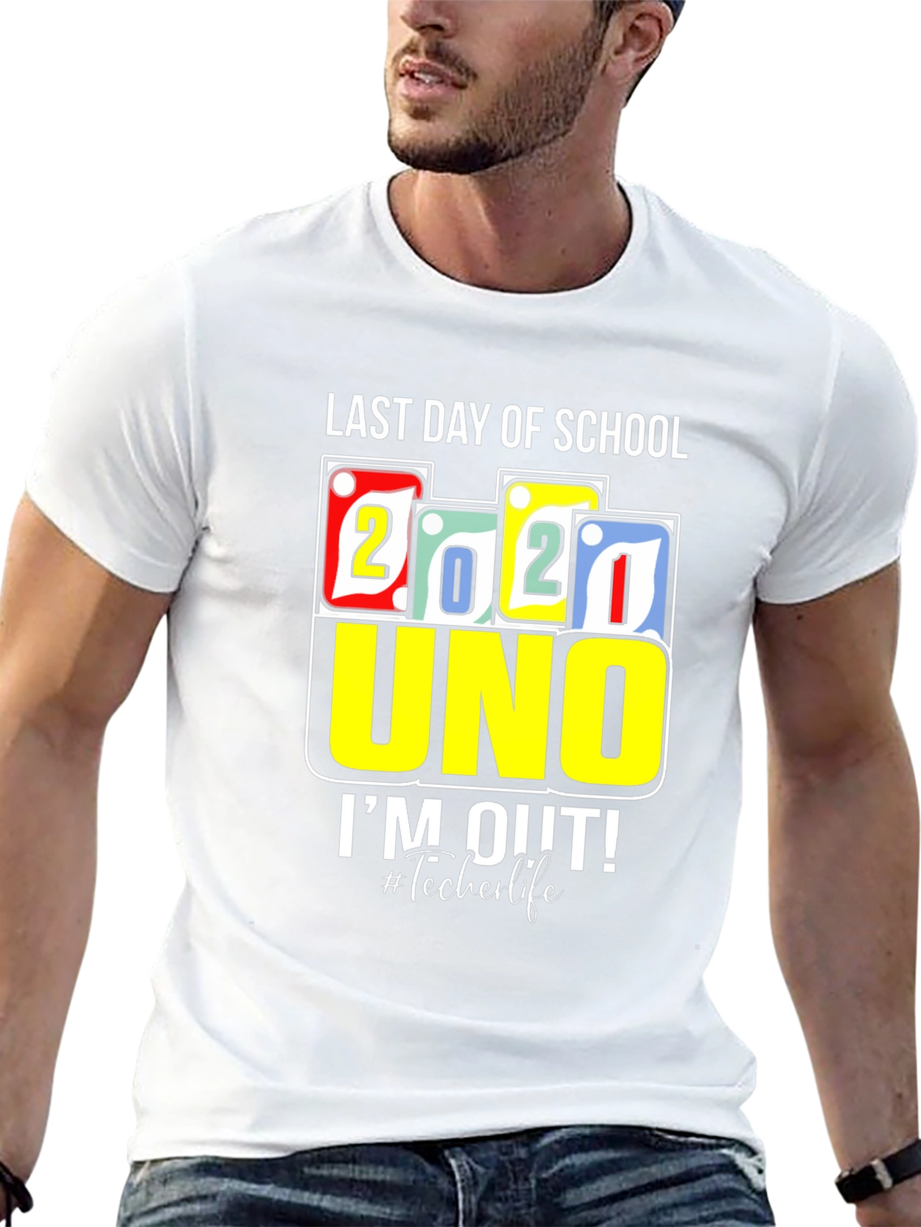 Last Day Of School 2021 UNO T-Shirt Teacher Life