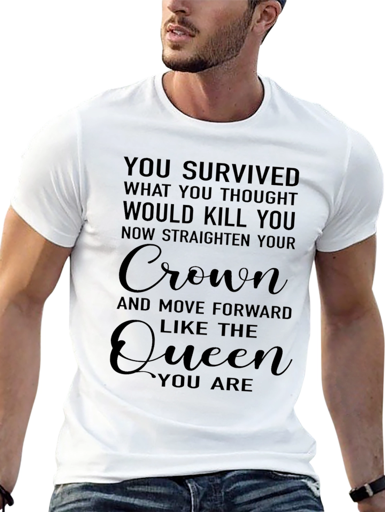 Queen Inspirational Graphic Tee - You Survived