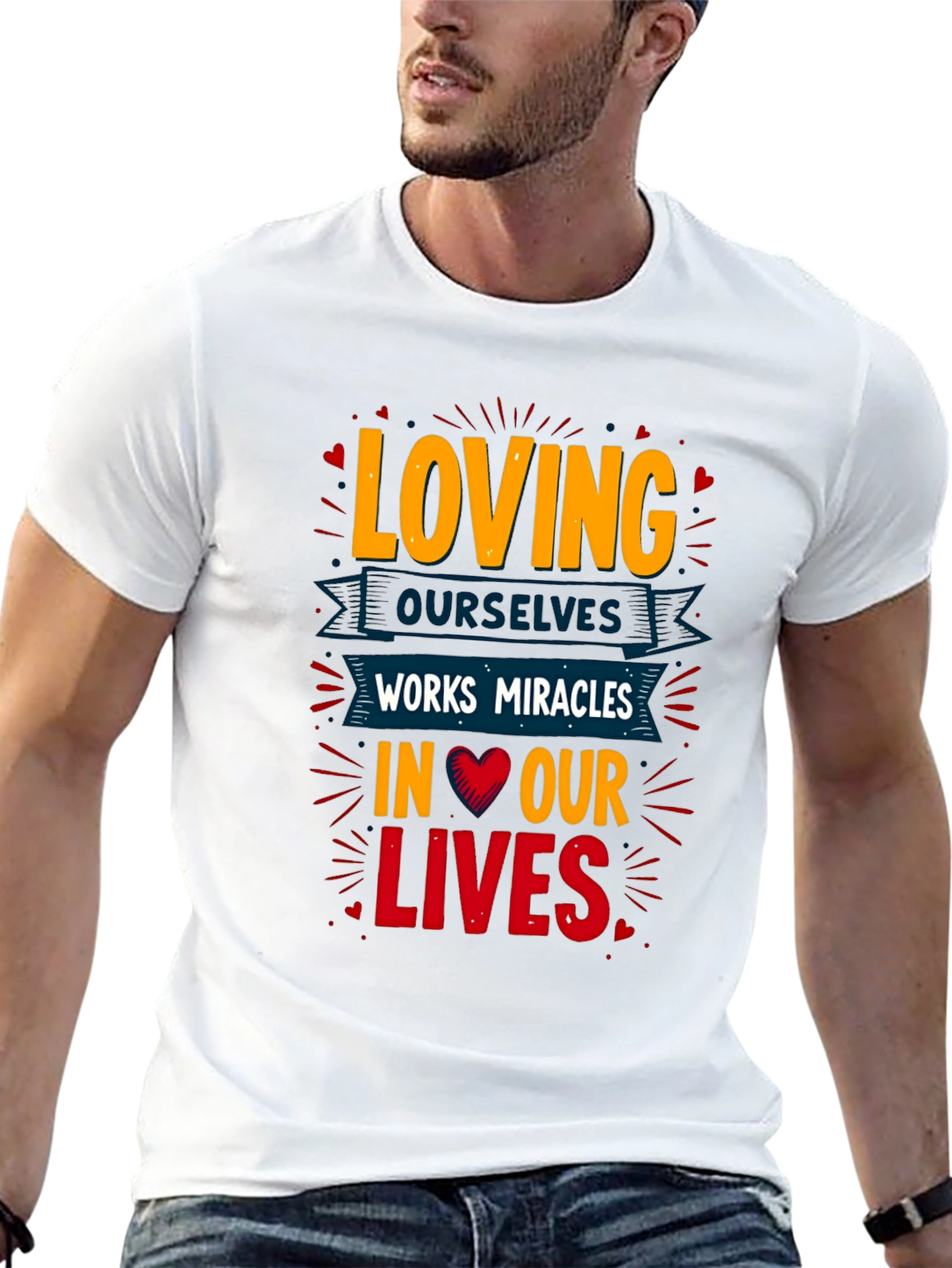 Loving Ourselves T-Shirt - Miracles in Our Lives