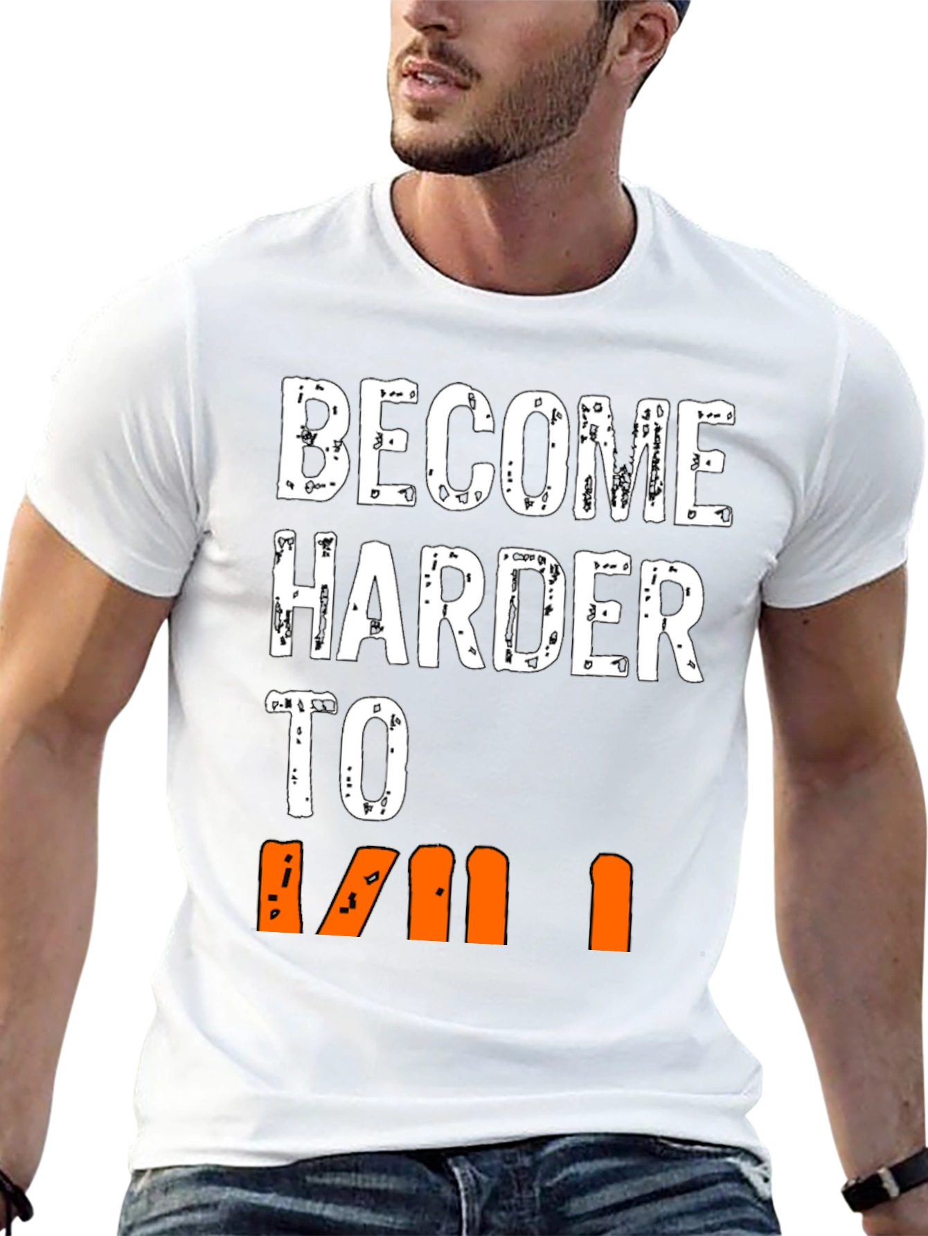 Become Harder to Kill Graphic T-Shirt