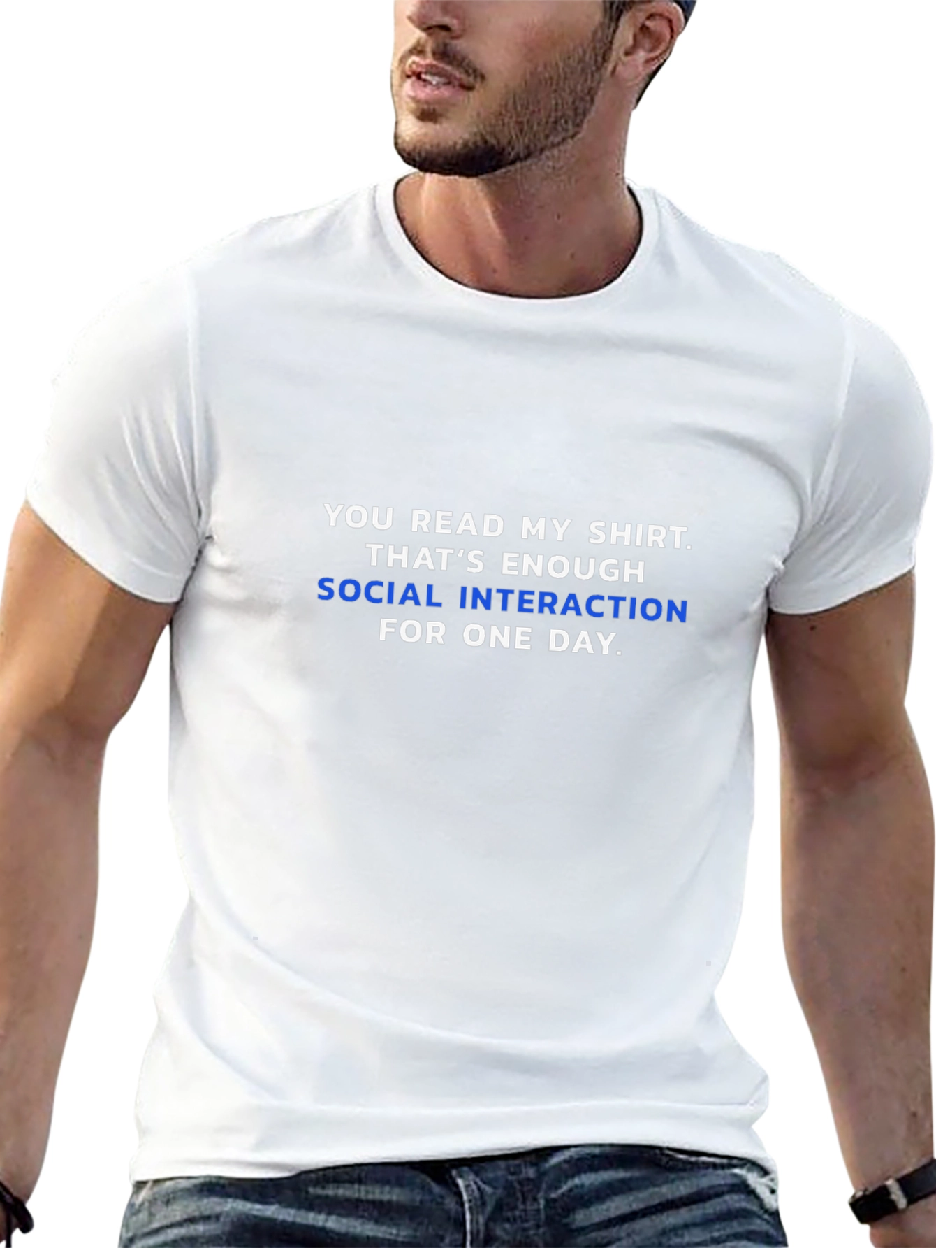Funny Social Interaction Slogan T-Shirt