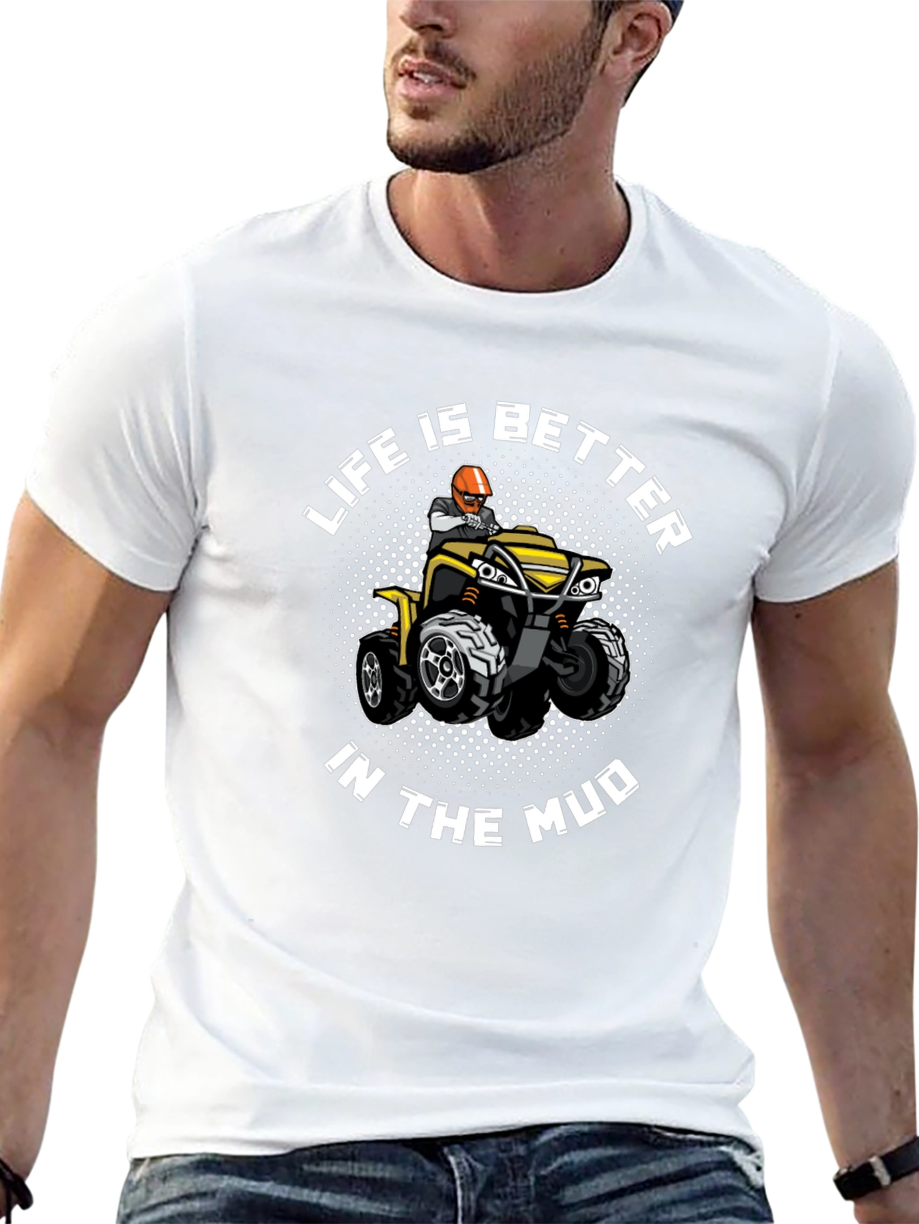 Life Is Better In The Mud T-Shirt