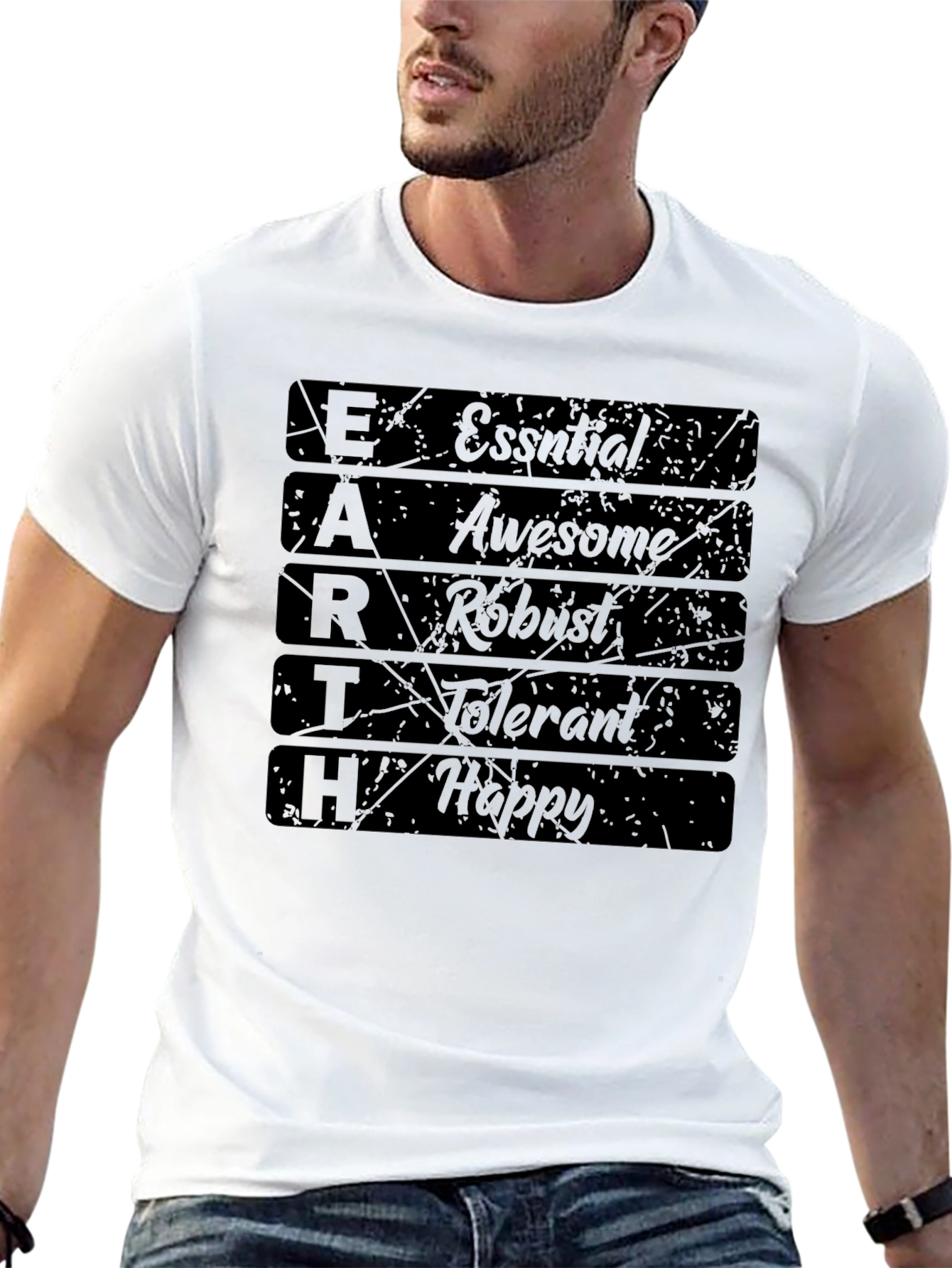 Essential Earth T-Shirt: Awesome Robust Tolerant Happy!