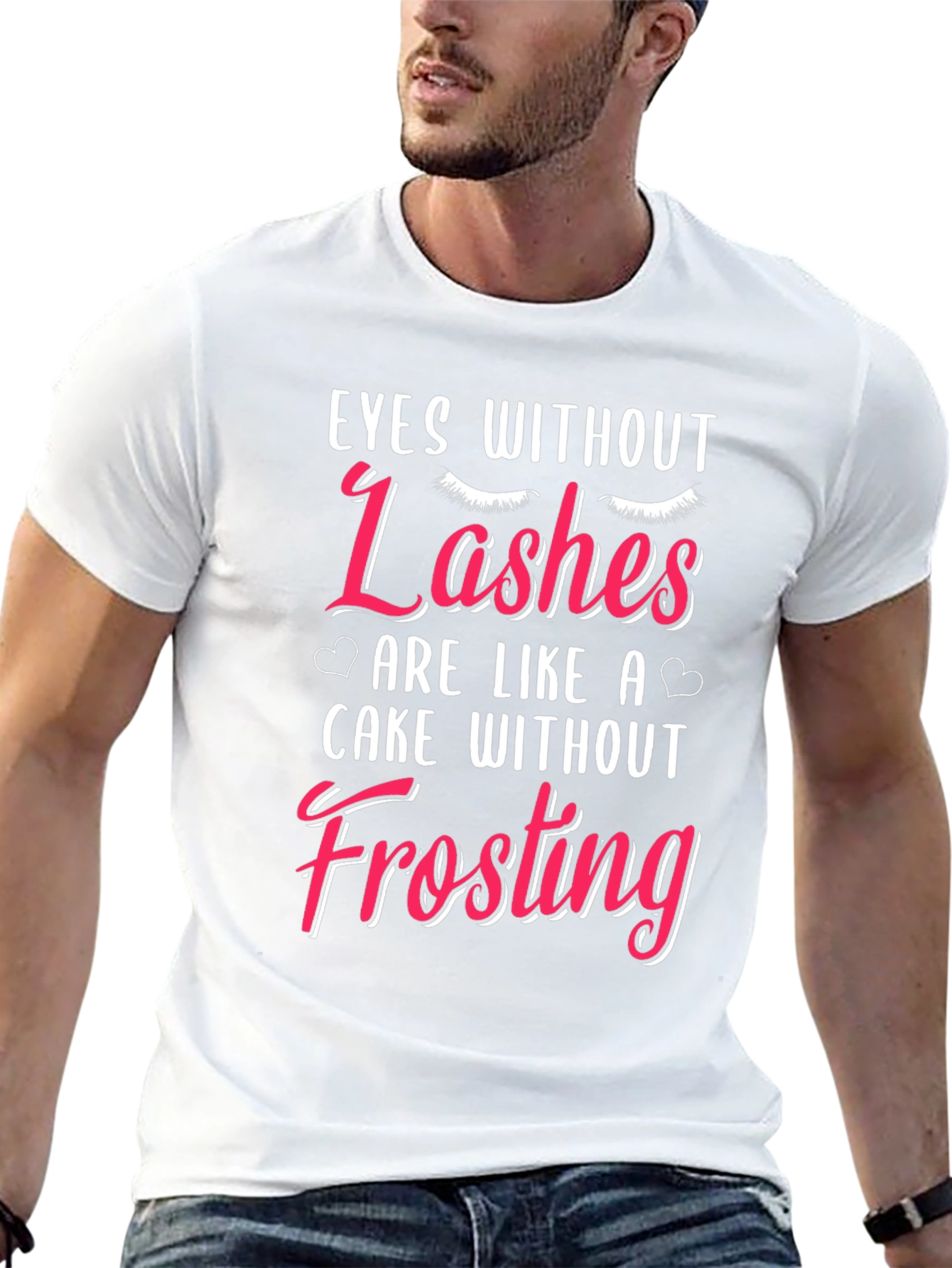 Eyes Without Lashes Funny T-Shirt