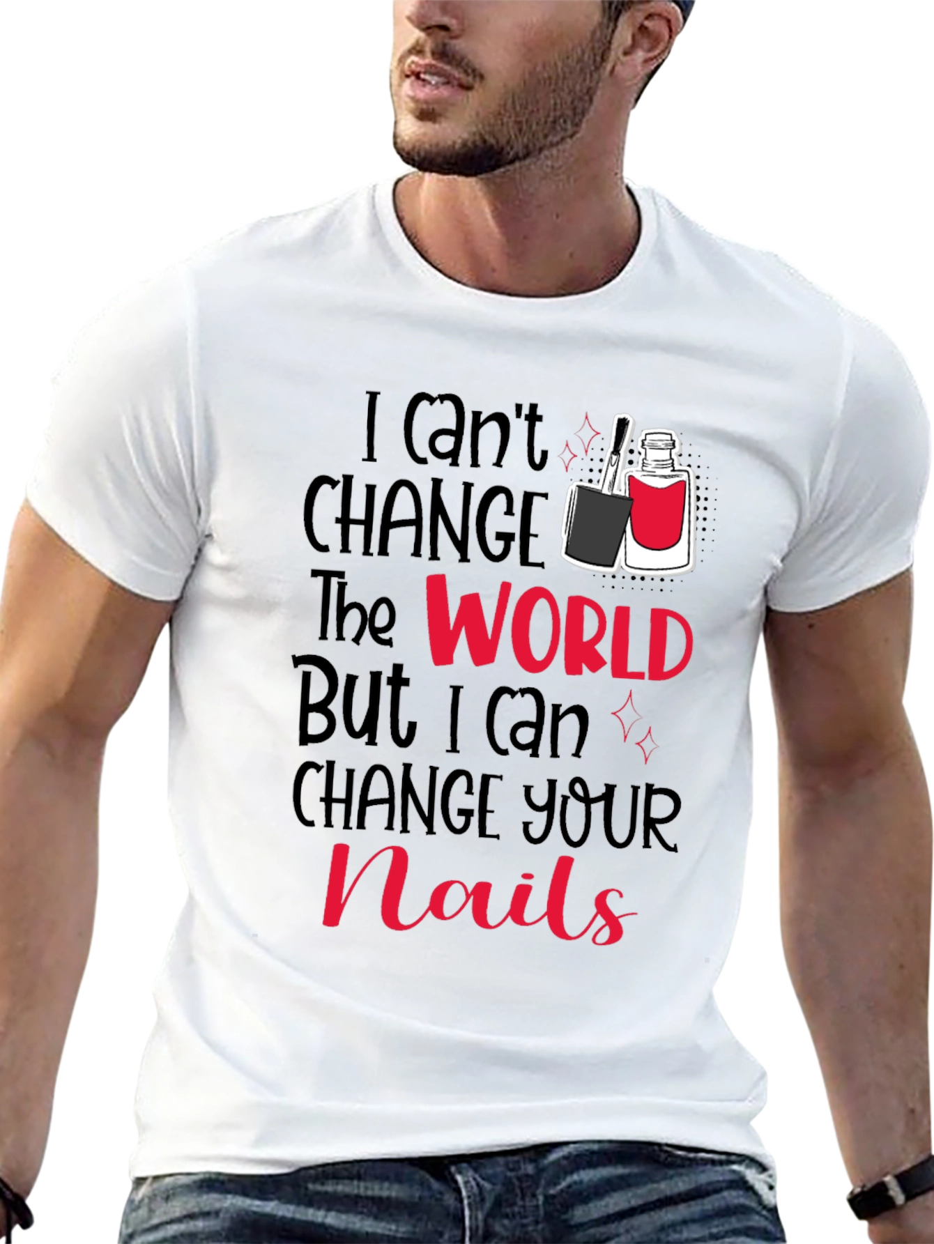 Nail Technician T-Shirt - Change Your Nails