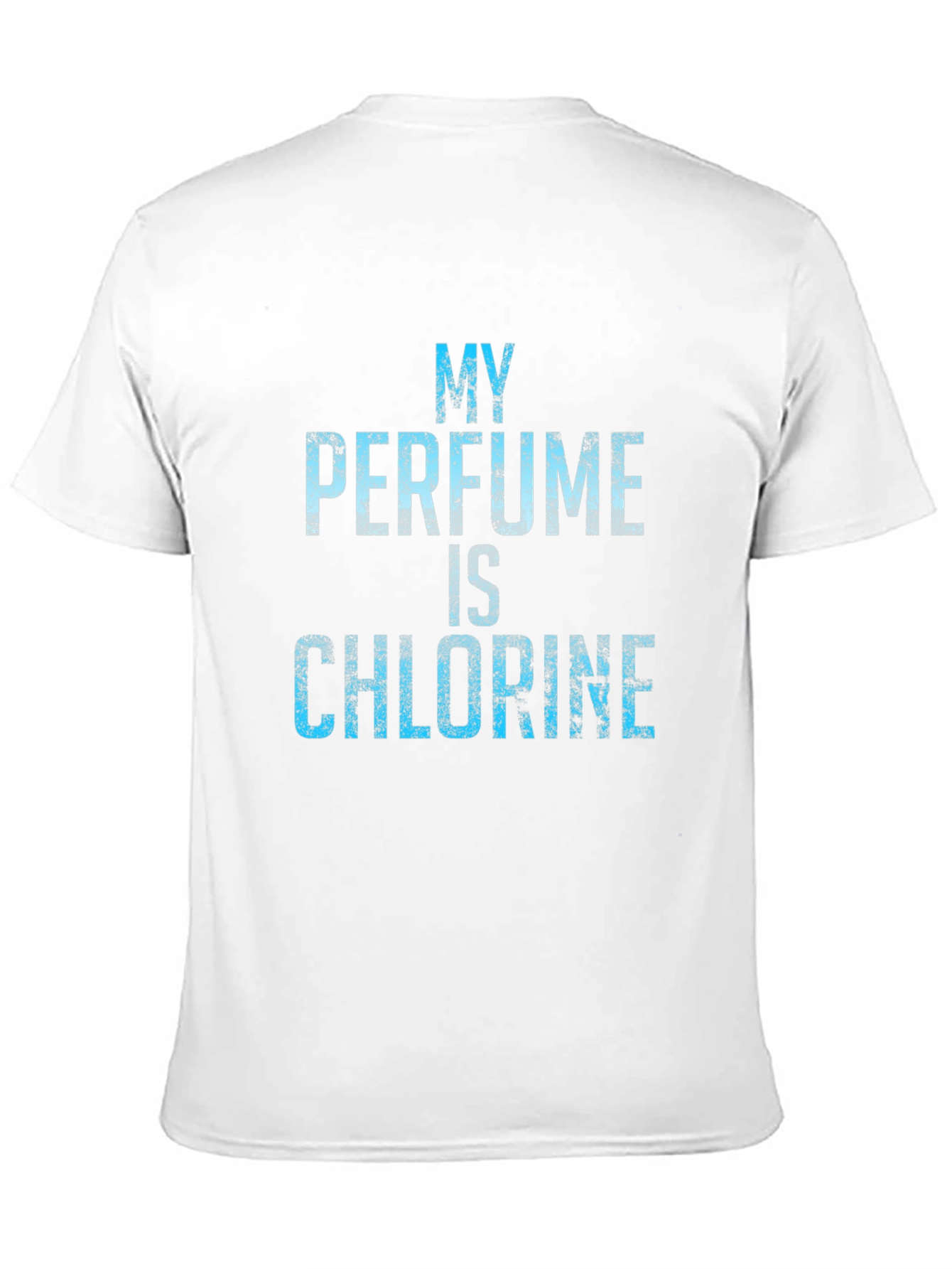My Perfume is Chlorine T-Shirt - Swimmer Gift
