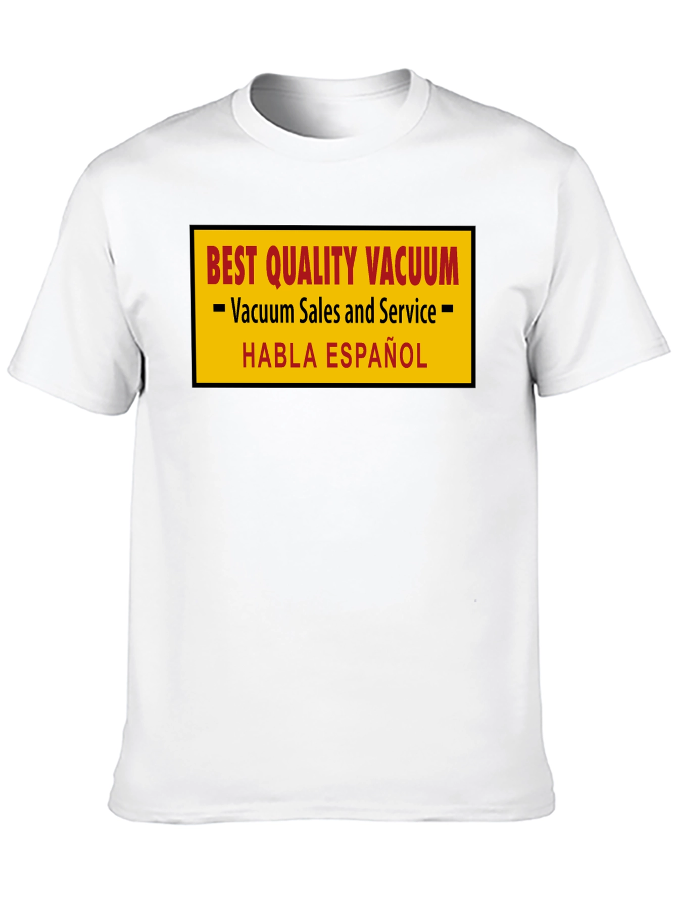 Best Quality Vacuum Sales & Service T-Shirt