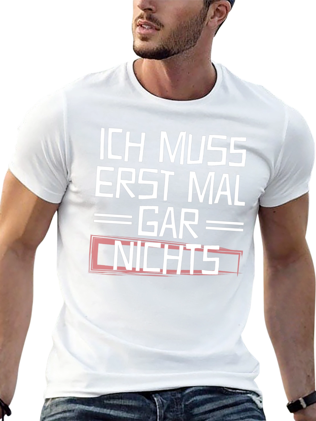Ich Muss Erst Mal Gar Nichts Graphic Tee