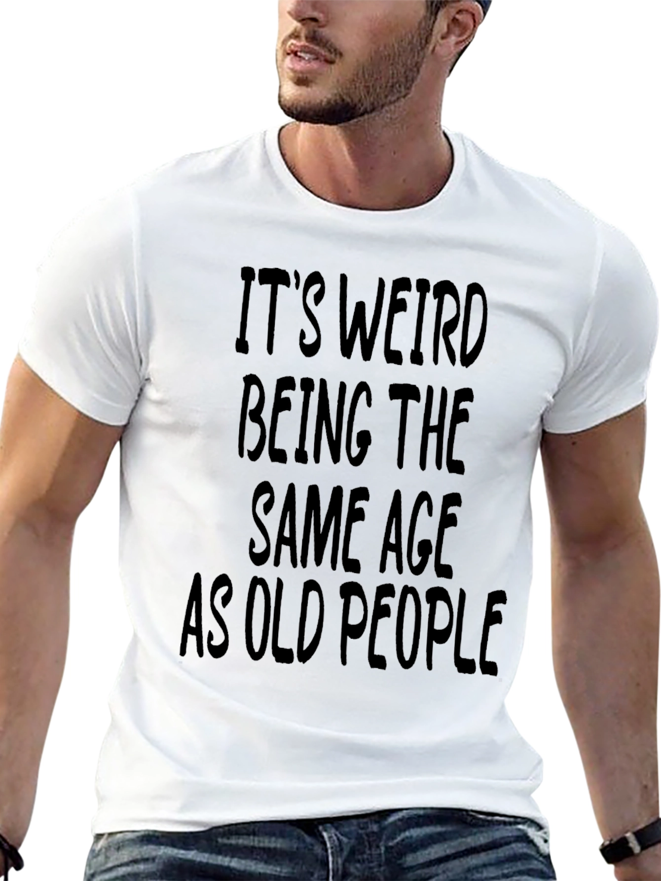 Funny Its Weird Being The Same Age T-Shirt