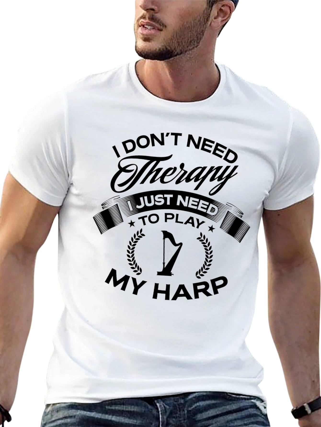 I Dont Need Therapy I Need Harp T-Shirt