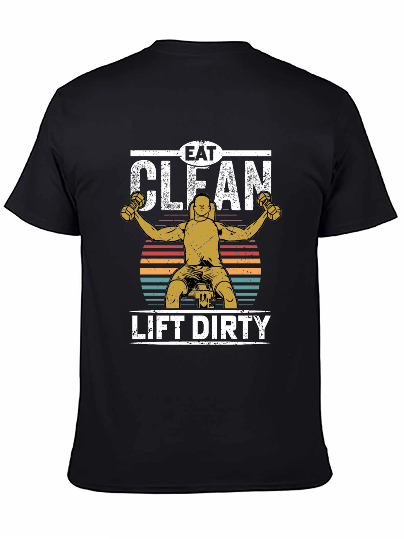 Eat Clean Lift Dirty Graphic Tee