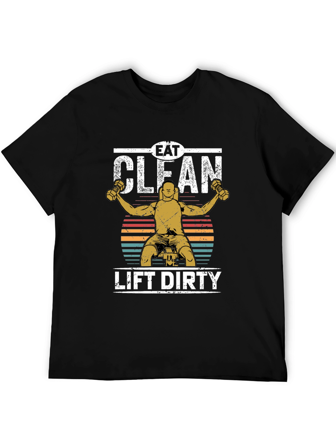 Eat Clean Lift Dirty Graphic Tee
