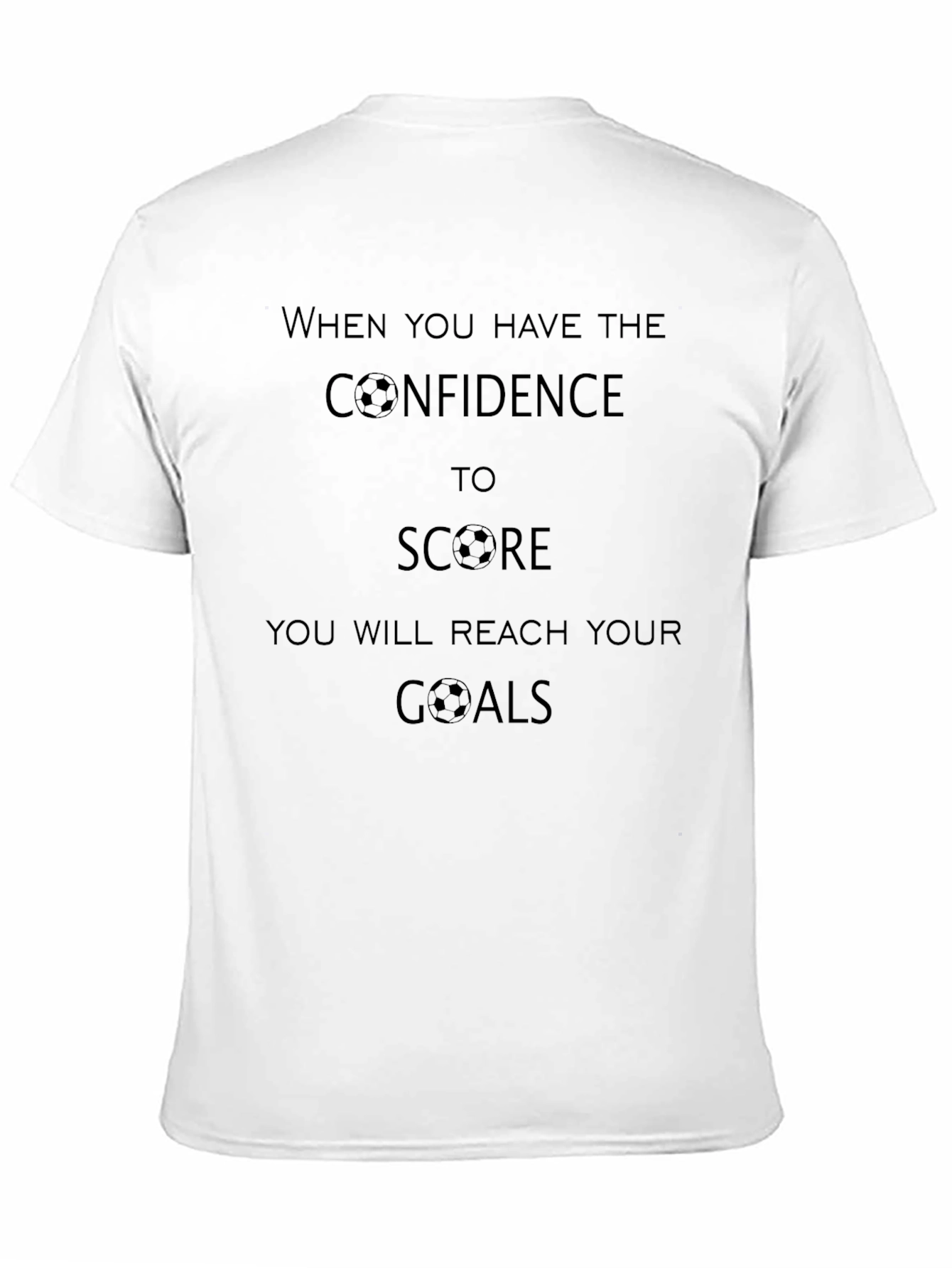 Confident Soccer Goals Black T-Shirt