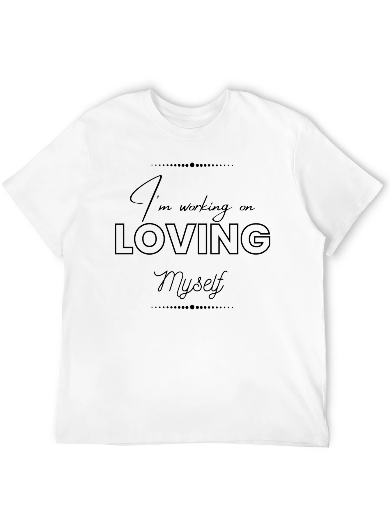 Loving Myself T-Shirt - Black Crew Neck Tee