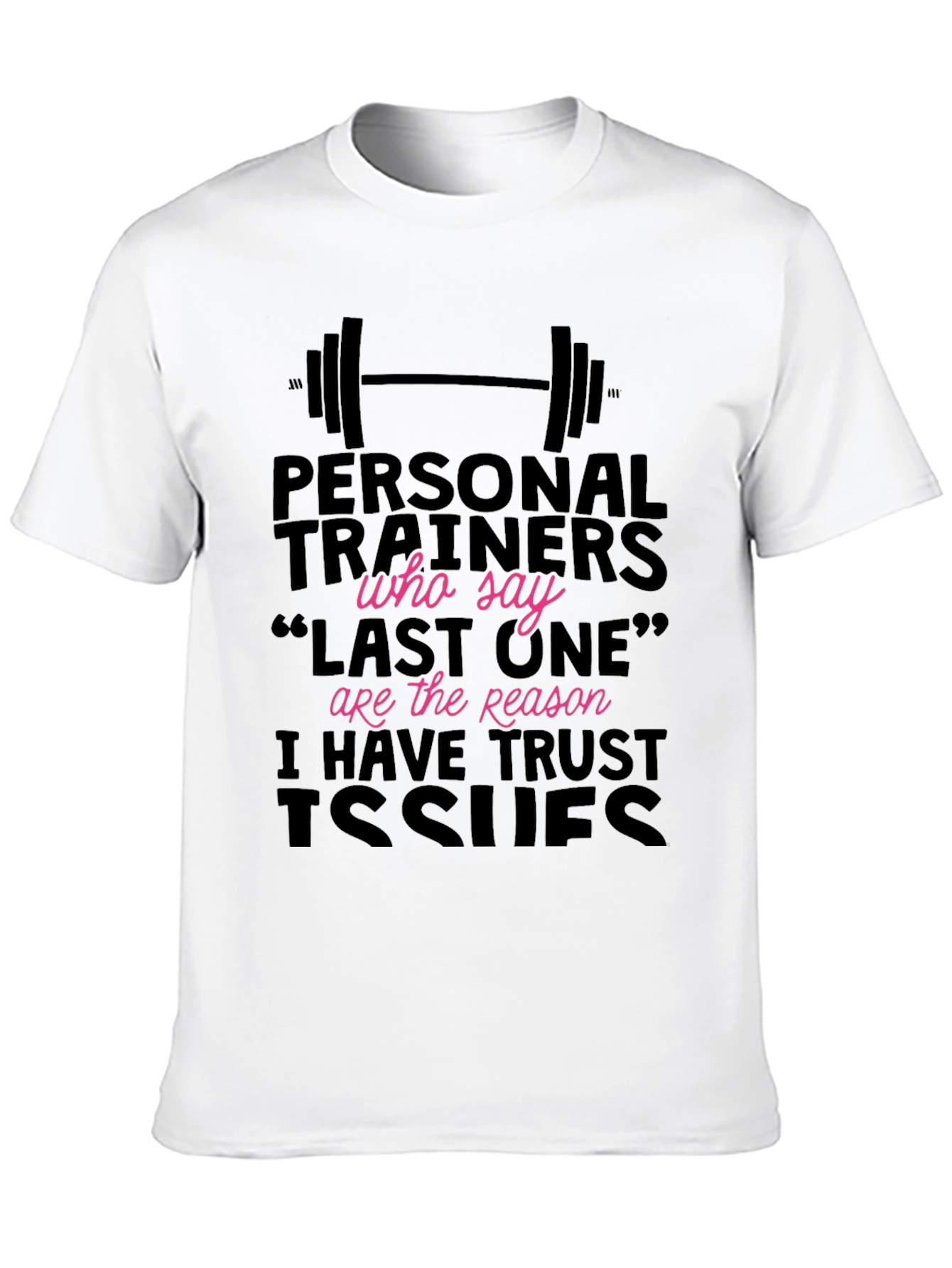 Funny Gym Shirt - Personal Trainer Trust Issues