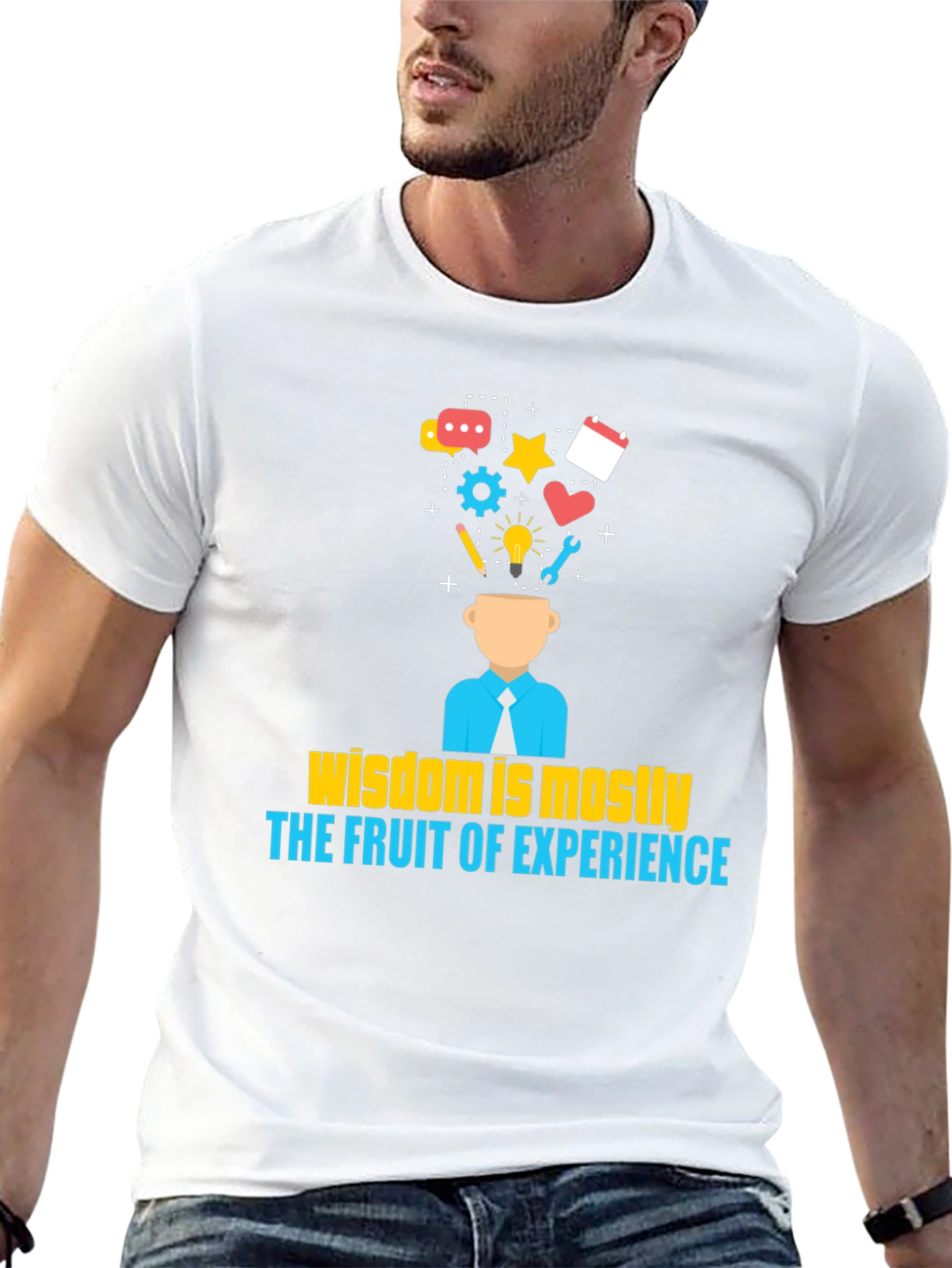 Wisdom is Mostly The Fruit of Experience T-Shirt