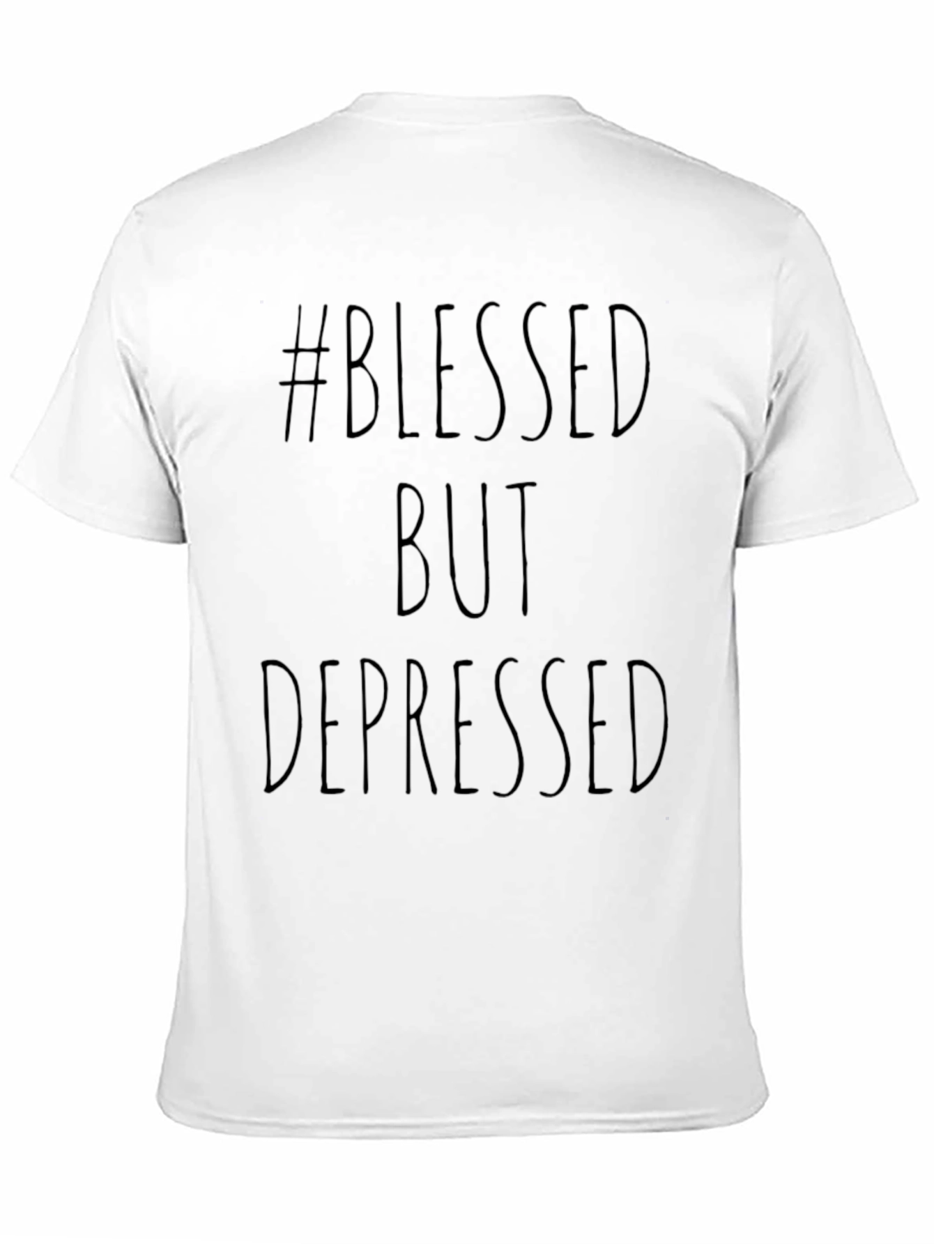 Blessed But Depressed Graphic T-Shirt