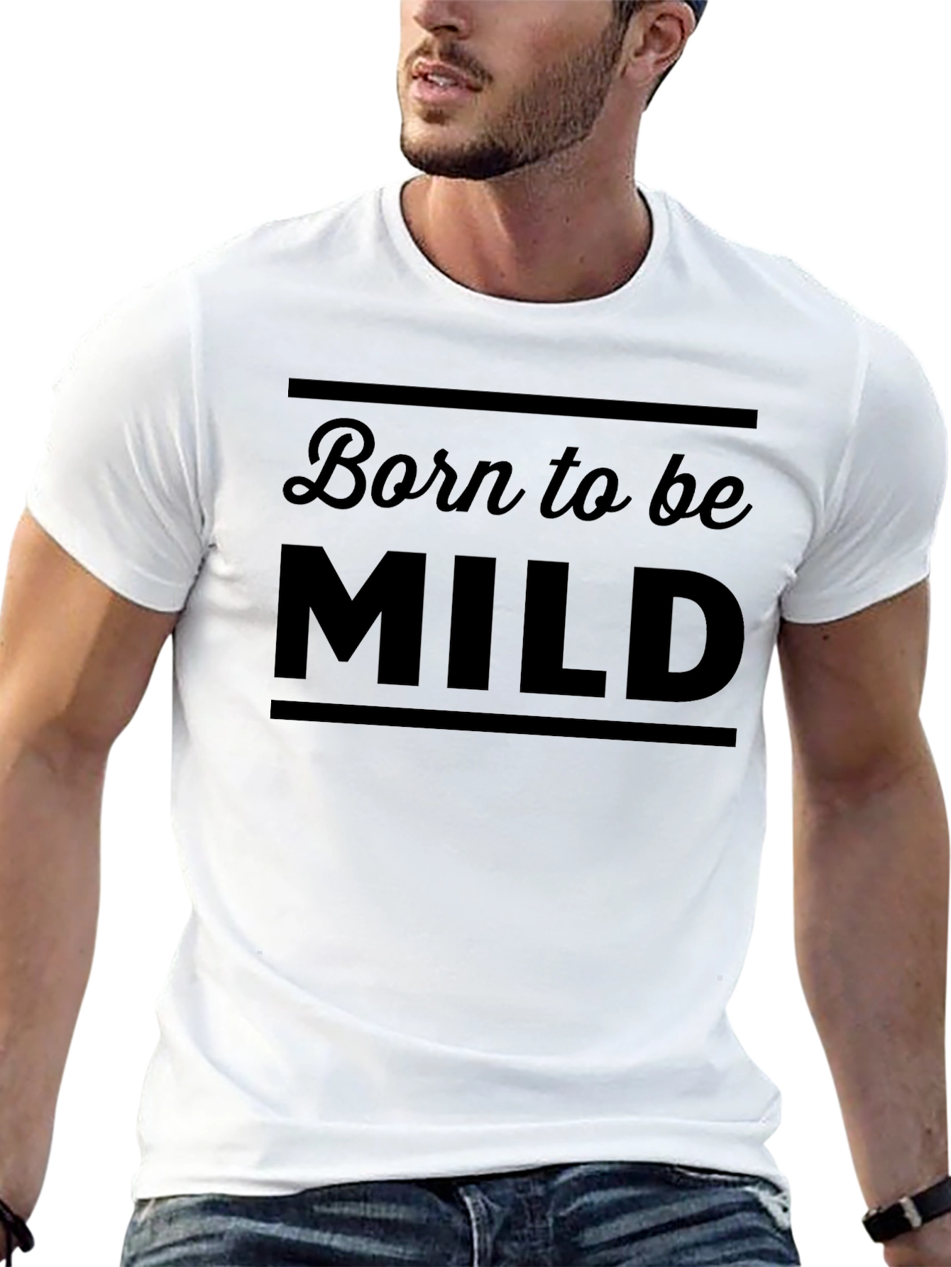 Born to Be Mild T-Shirt