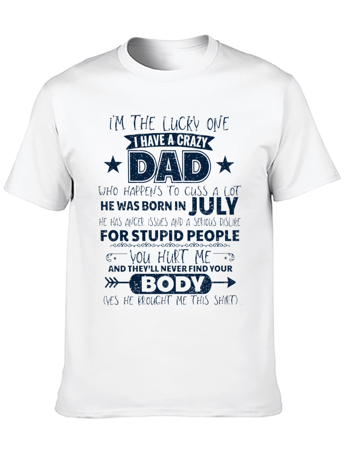 Crazy Dad Born In July T-Shirt