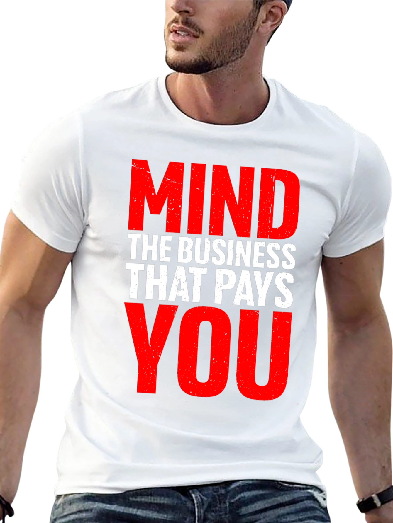 Mind The Business That Pays You - Graphic Tee