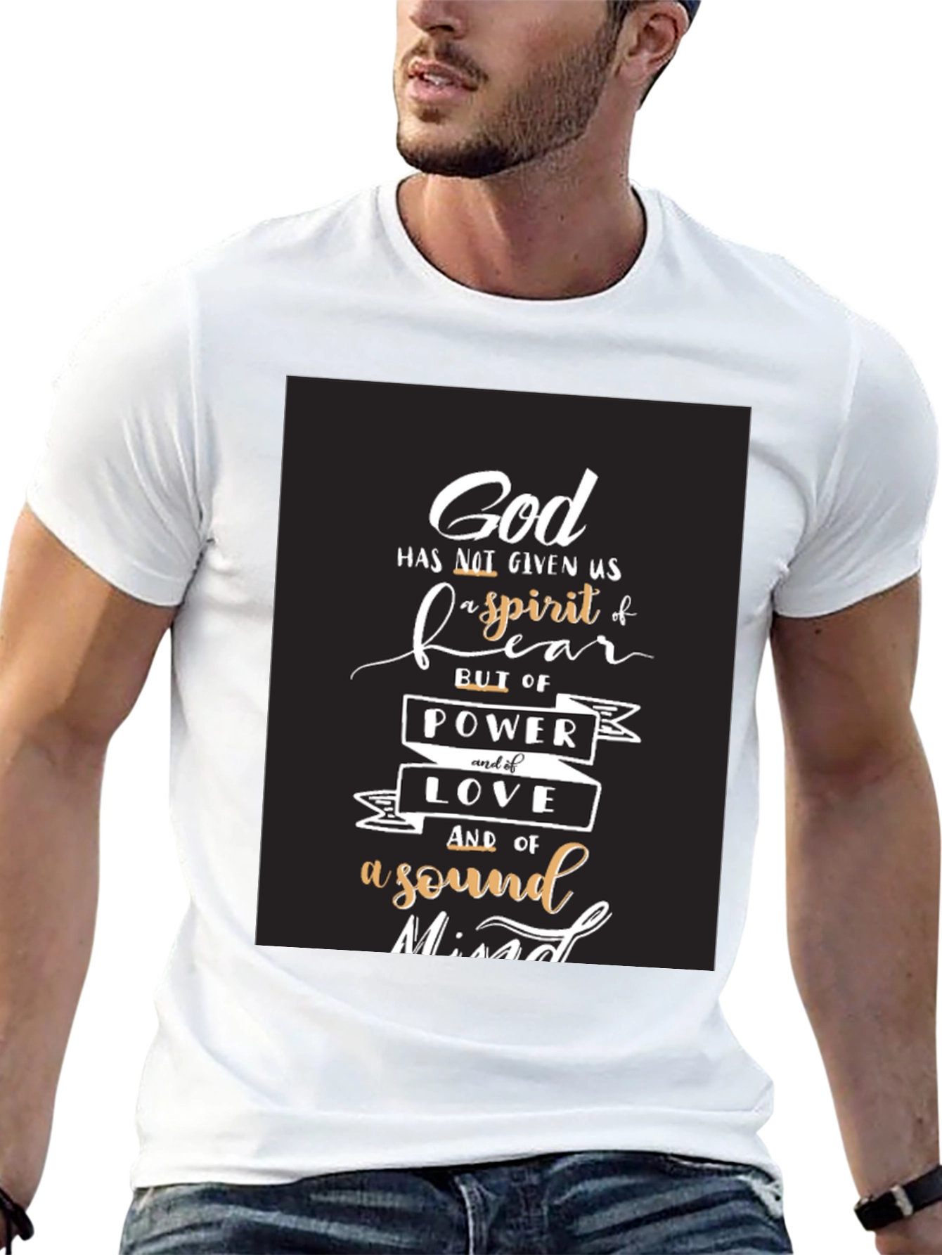 God Spirit Fear T-Shirt - Power Love Sound Mind