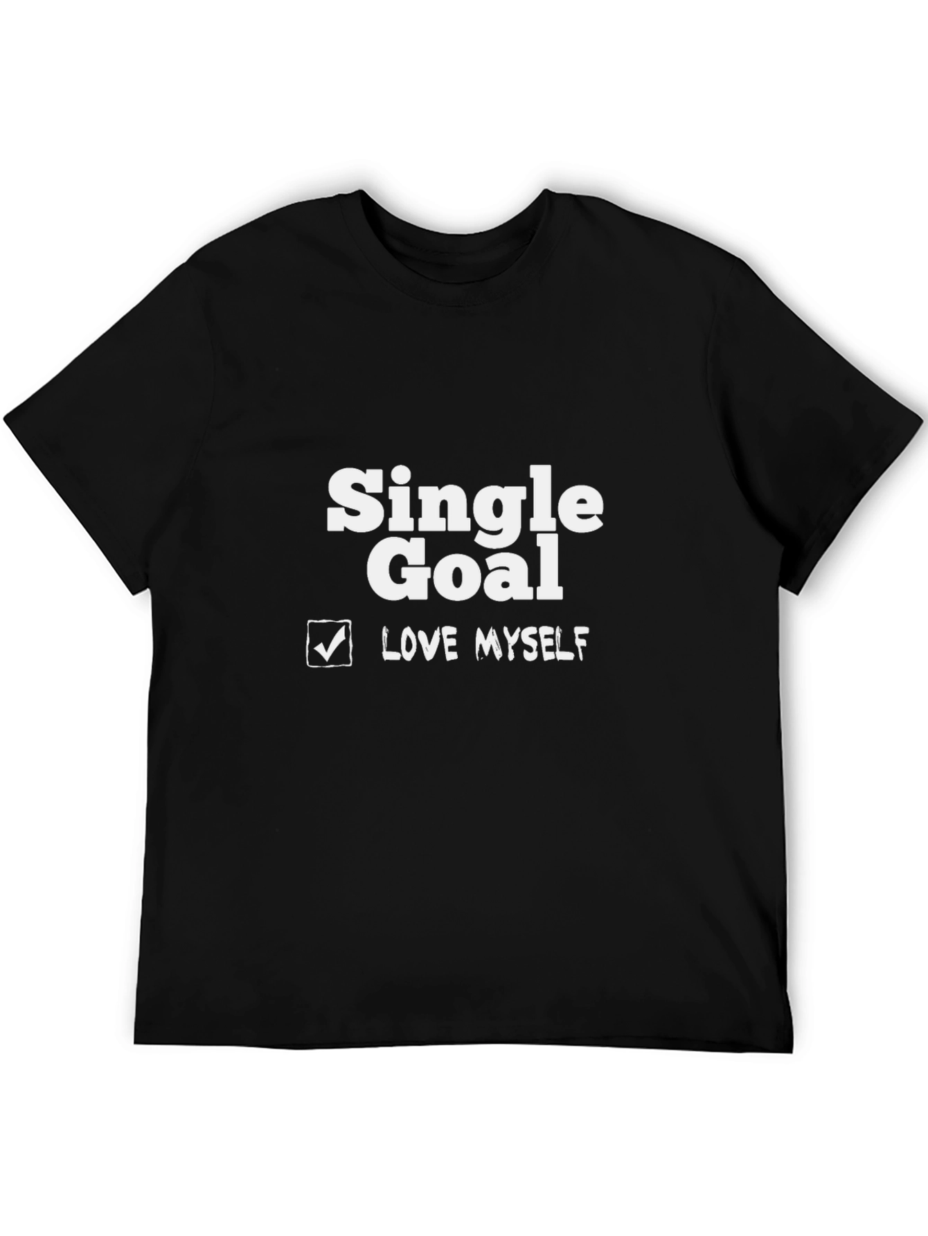 Single Goal Love Myself Black Graphic T-Shirt