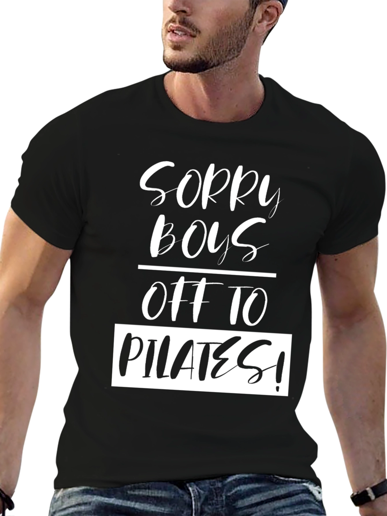 Sorry Boys Off To Pilates! Black T-Shirt