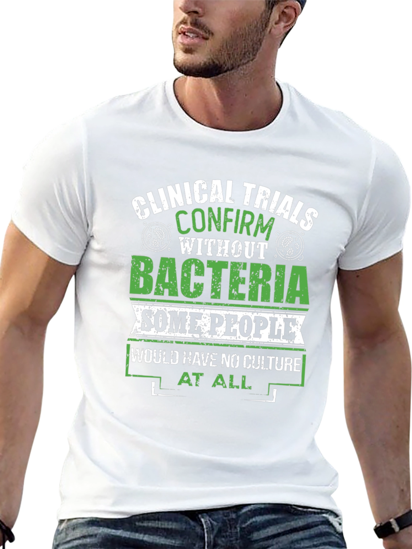 Clinical Trials Bacteria Culture T-Shirt