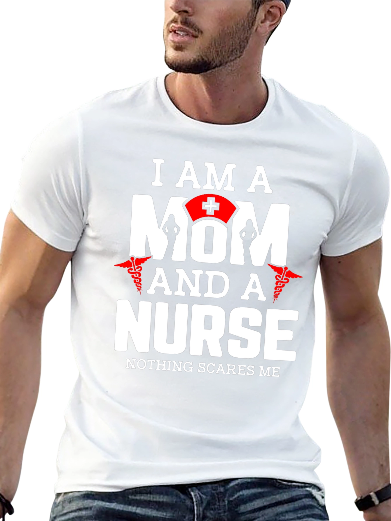 I Am A Mom And A Nurse T-Shirt