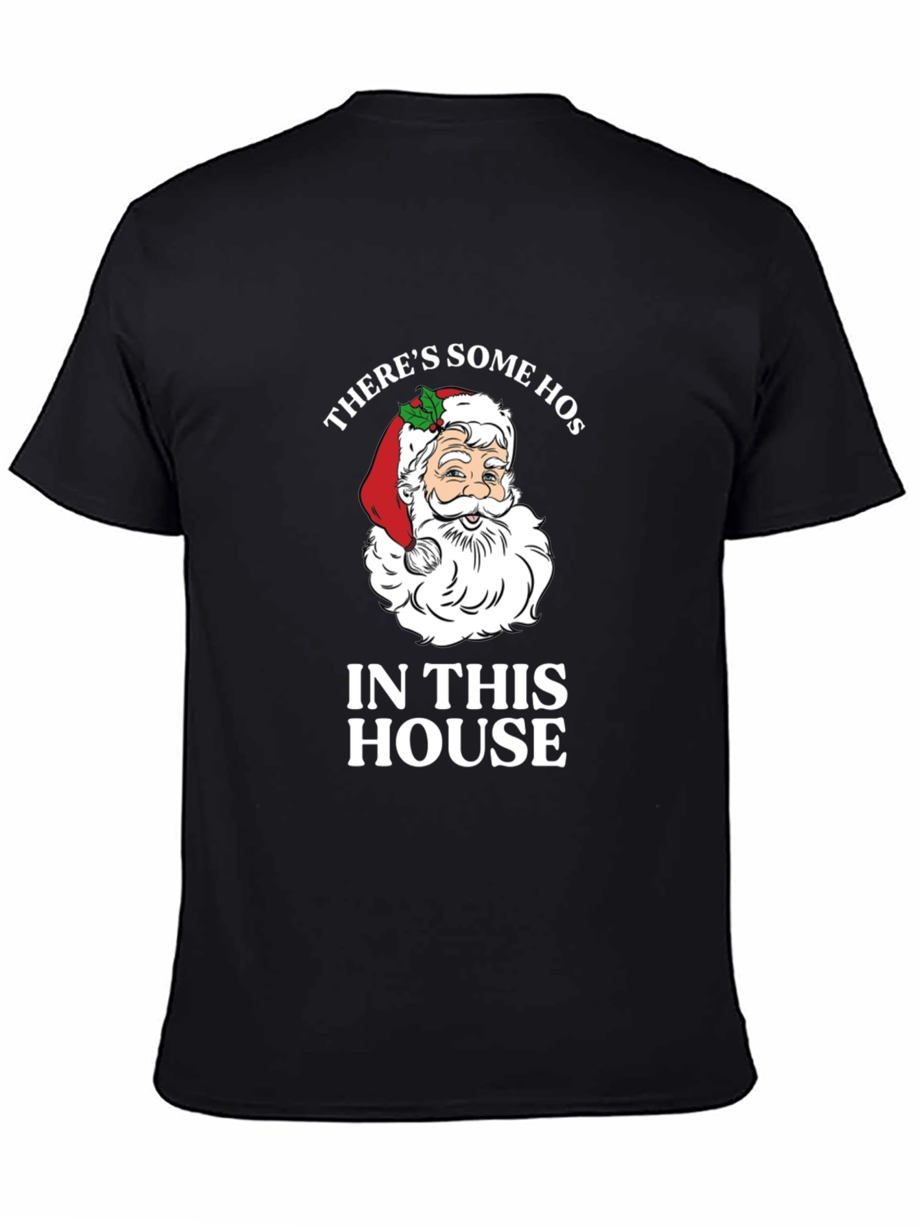 Funny Santa Christmas T-Shirt Theres Some Hos