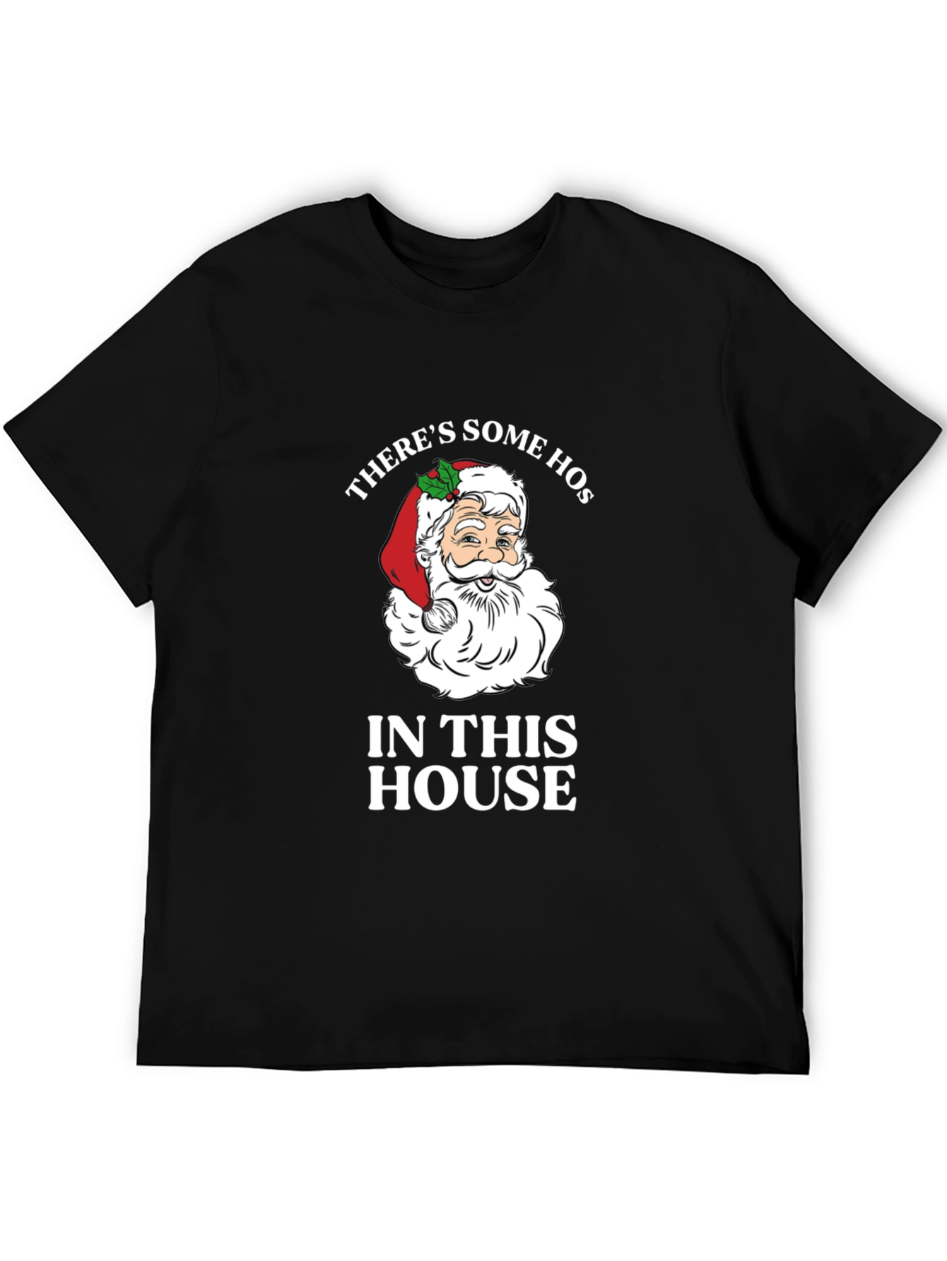 Funny Santa Christmas T-Shirt Theres Some Hos