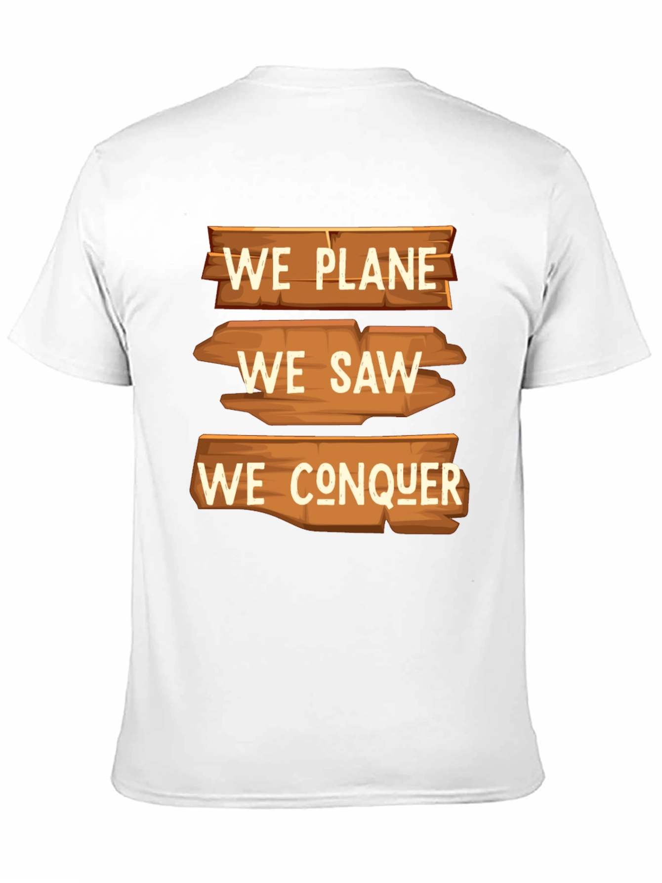 We Plane We Saw We Conquer Graphic T-Shirt