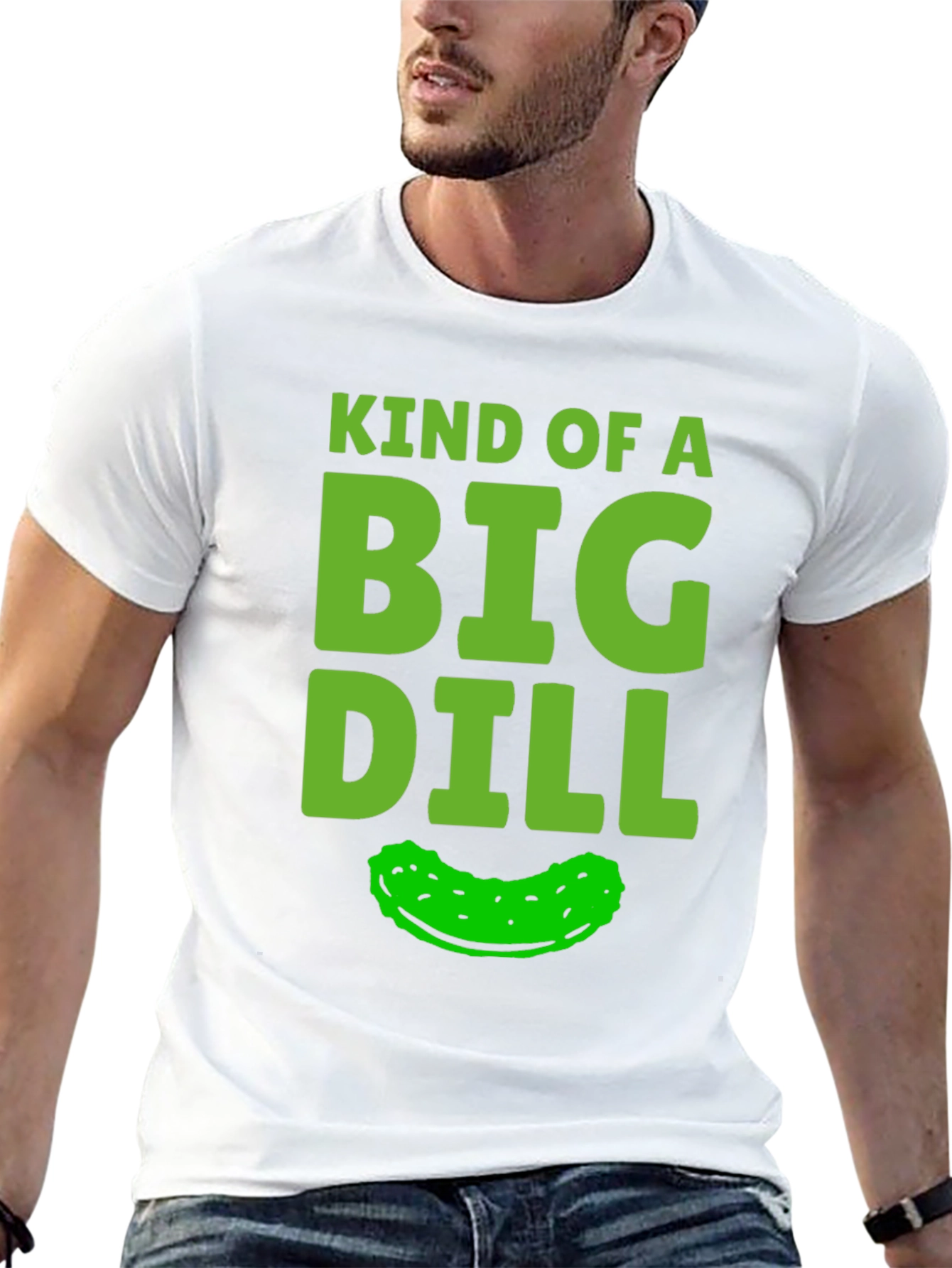 Kind Of A Big Dill Funny Pickle Graphic T-Shirt